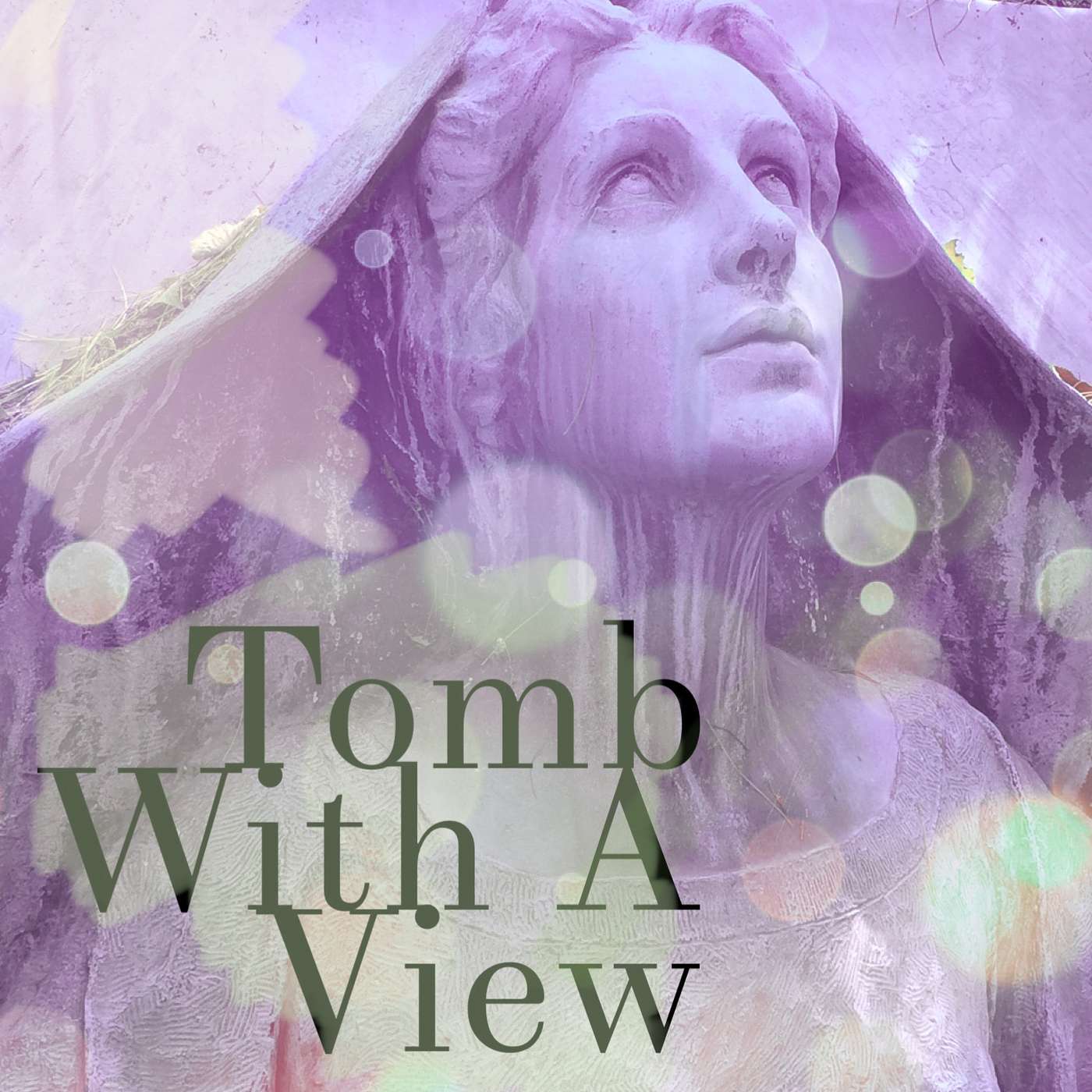Tomb With A View: A Cemetery Podcast