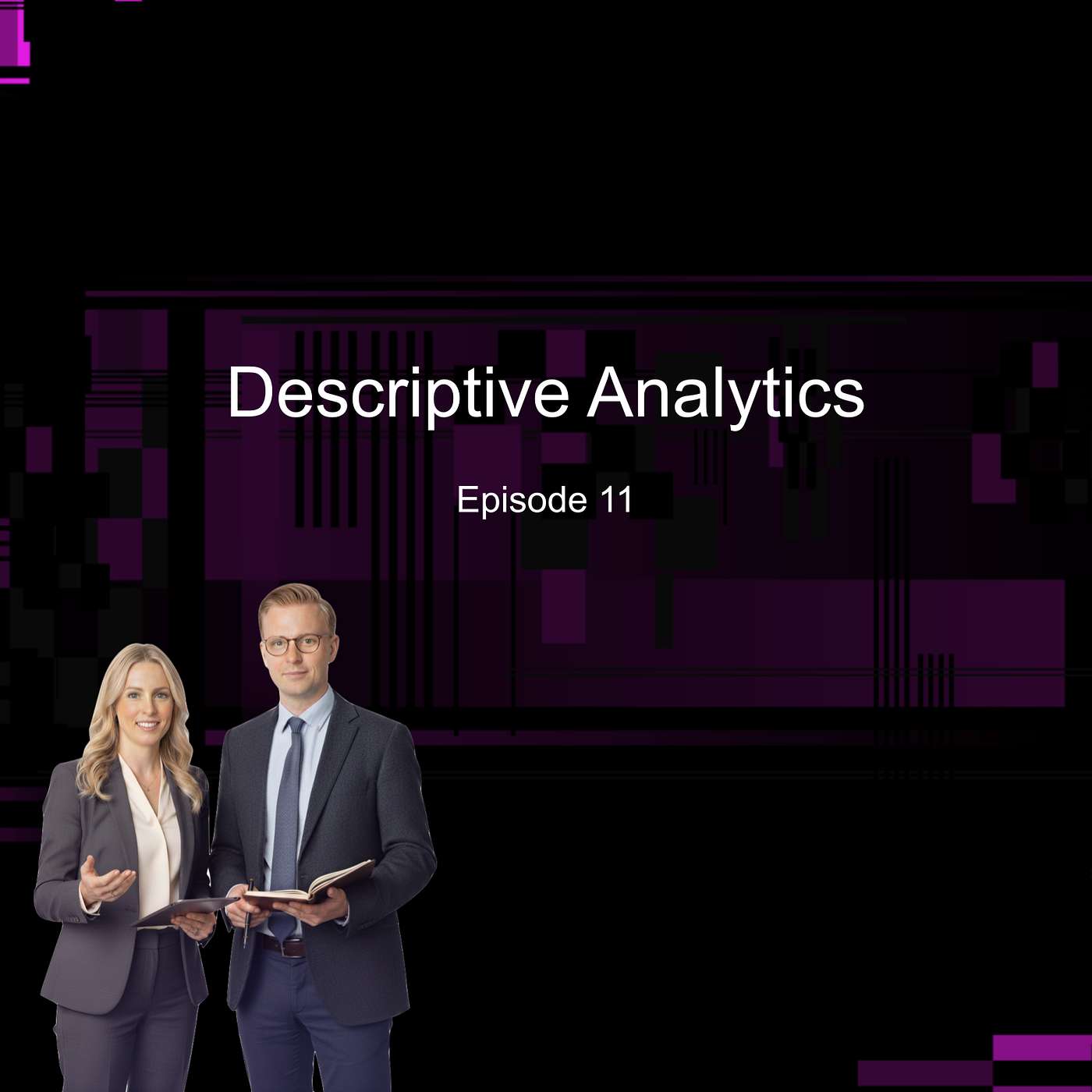 Episode 11 - Descriptive Analytics episode artwork