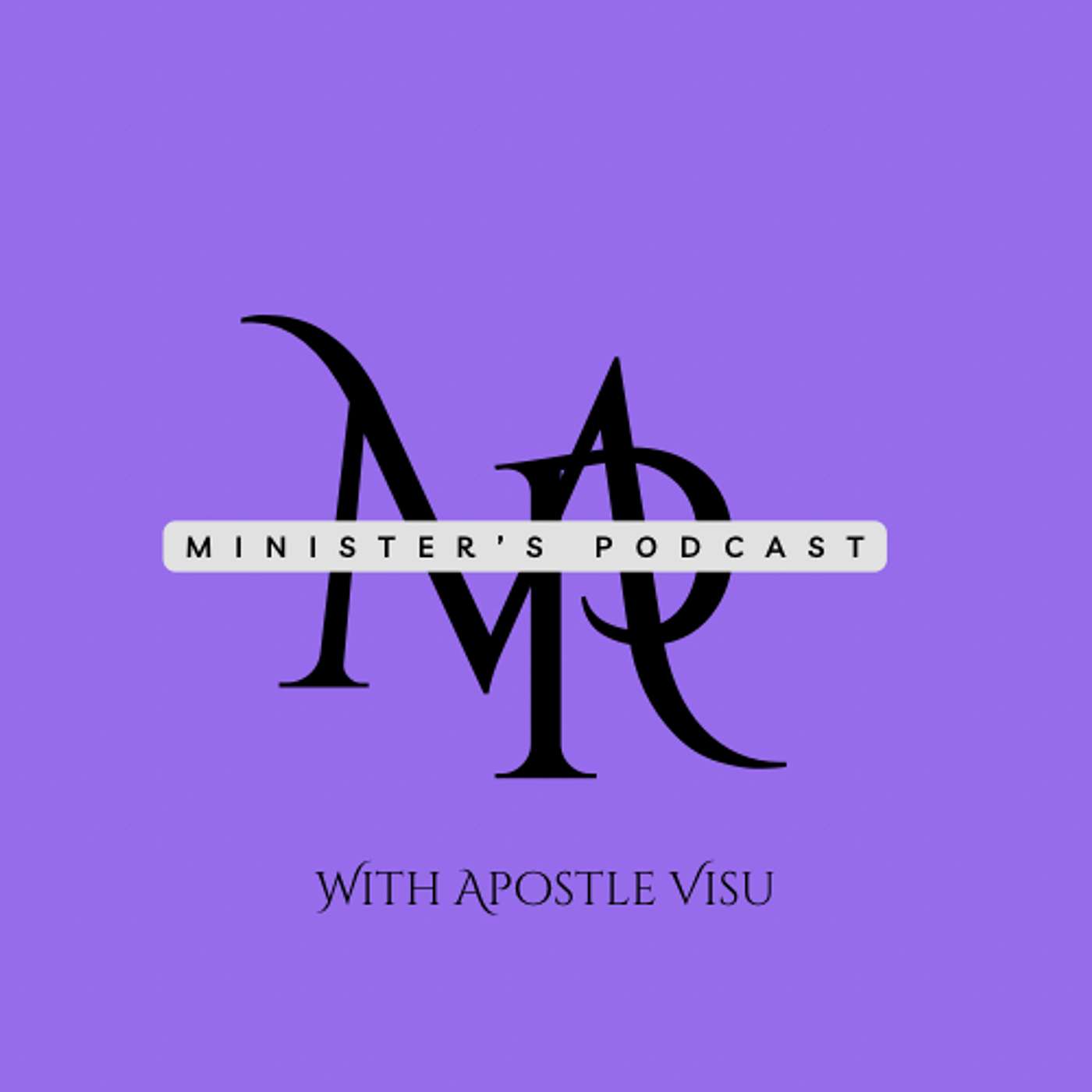 THE MINISTER’S PODCAST