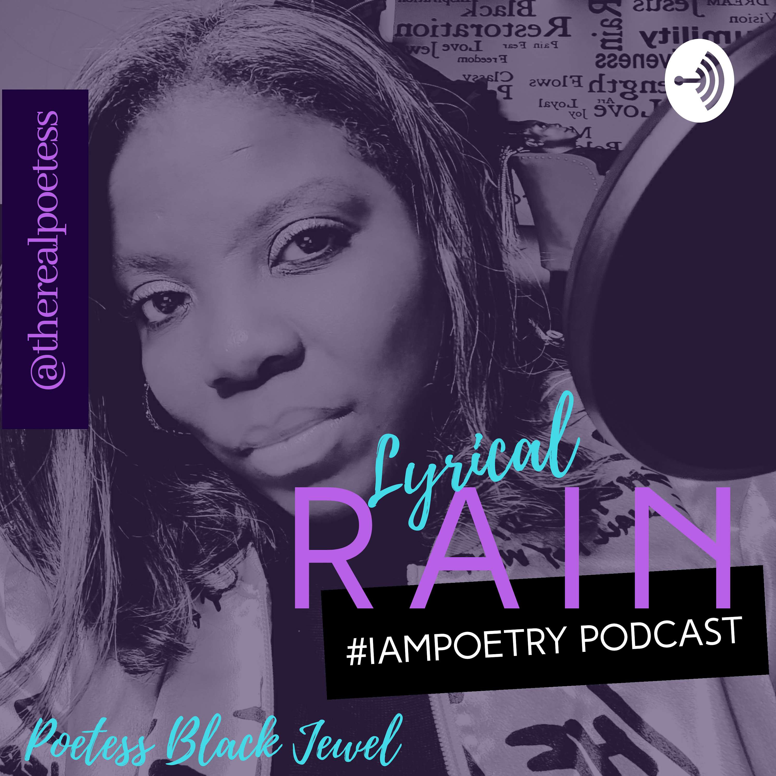 Lyrical Rain The #IAmPoetry Podcast