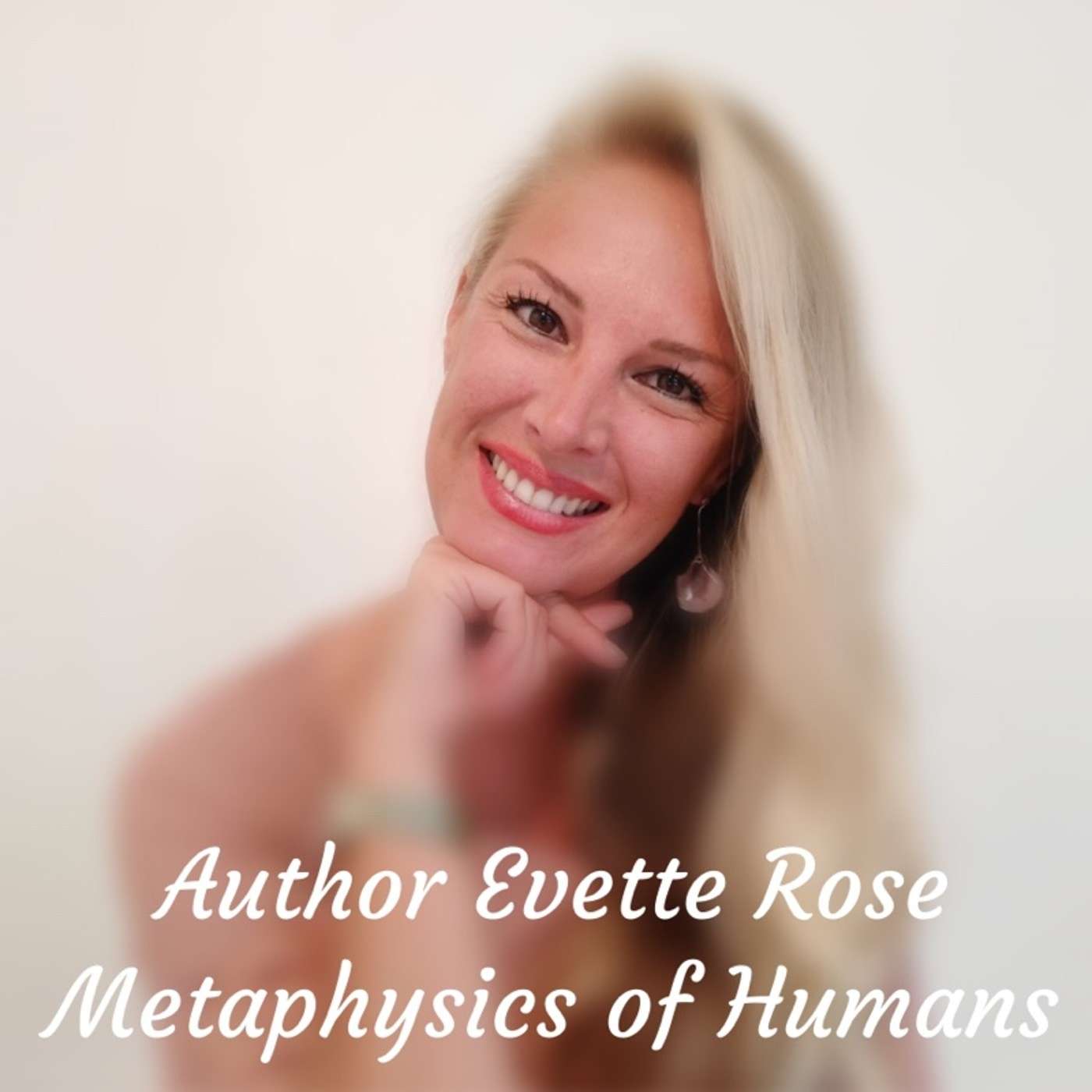 The Beginning Stages of Metaphysics | Author Evette Rose