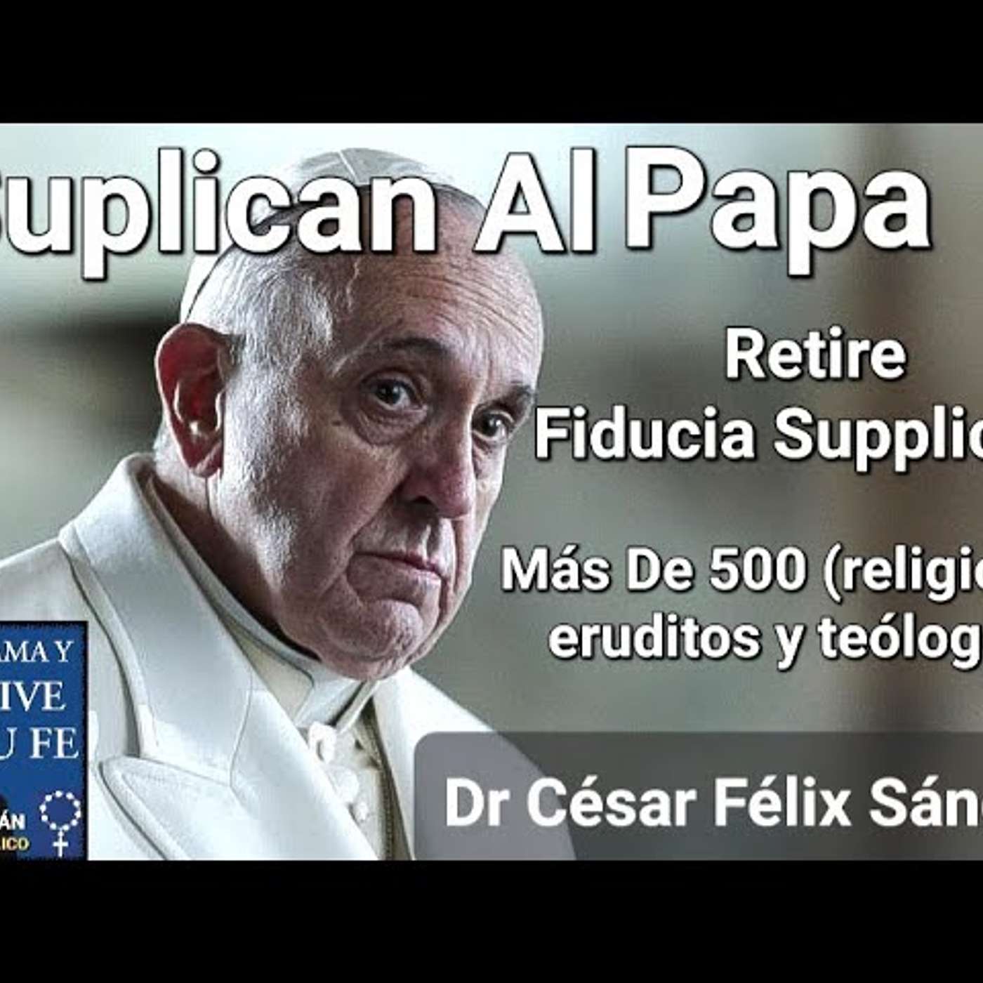 Episodio 934: Más De 500 Religiosos Expertos Suplican Papa Retire Bendiciones Mismo Sexo /César Sánchez Luis Román episode artwork