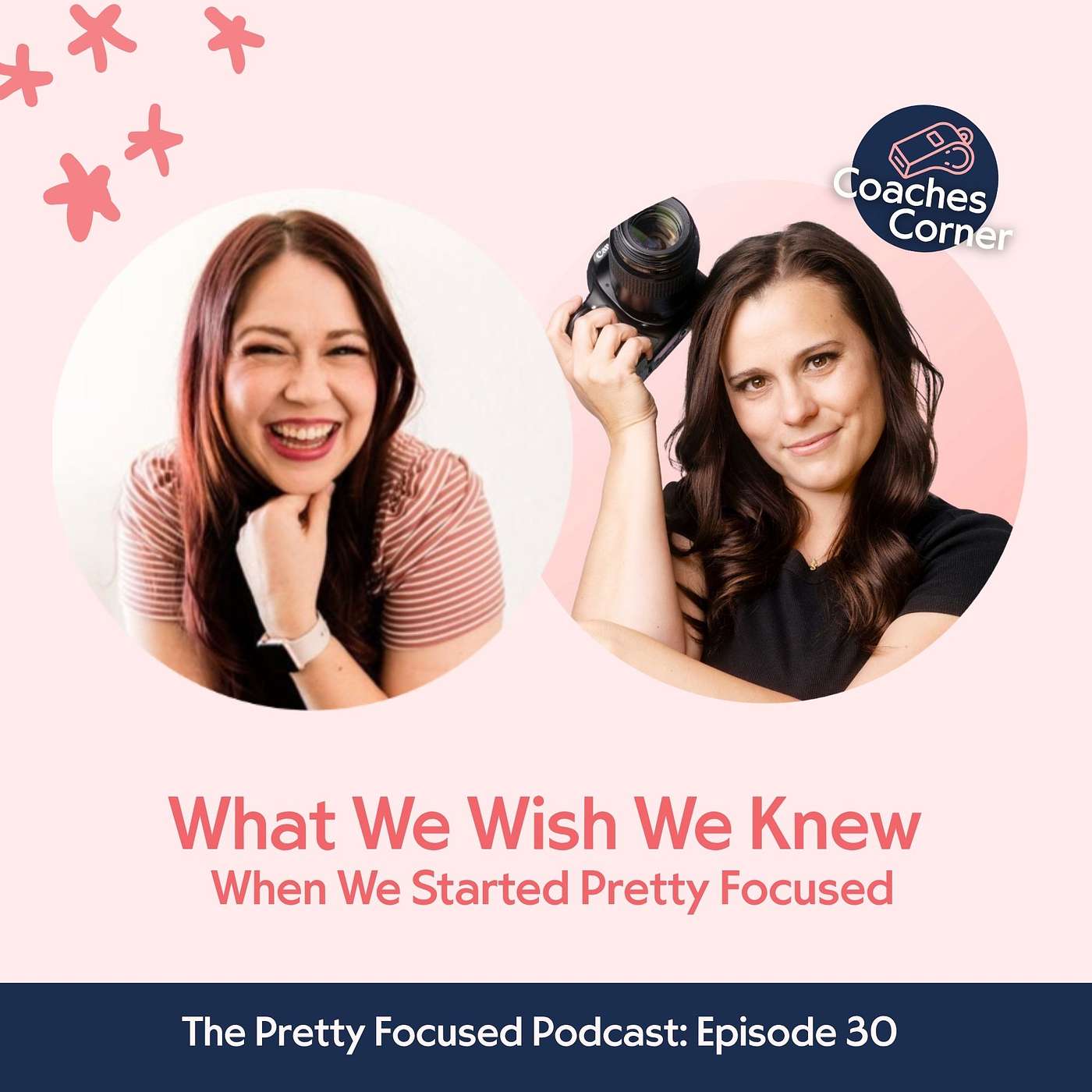 What We Wish We Knew When We Started Pretty Focused | Coaches Corner | Coach Stephanie and Coach Ivy