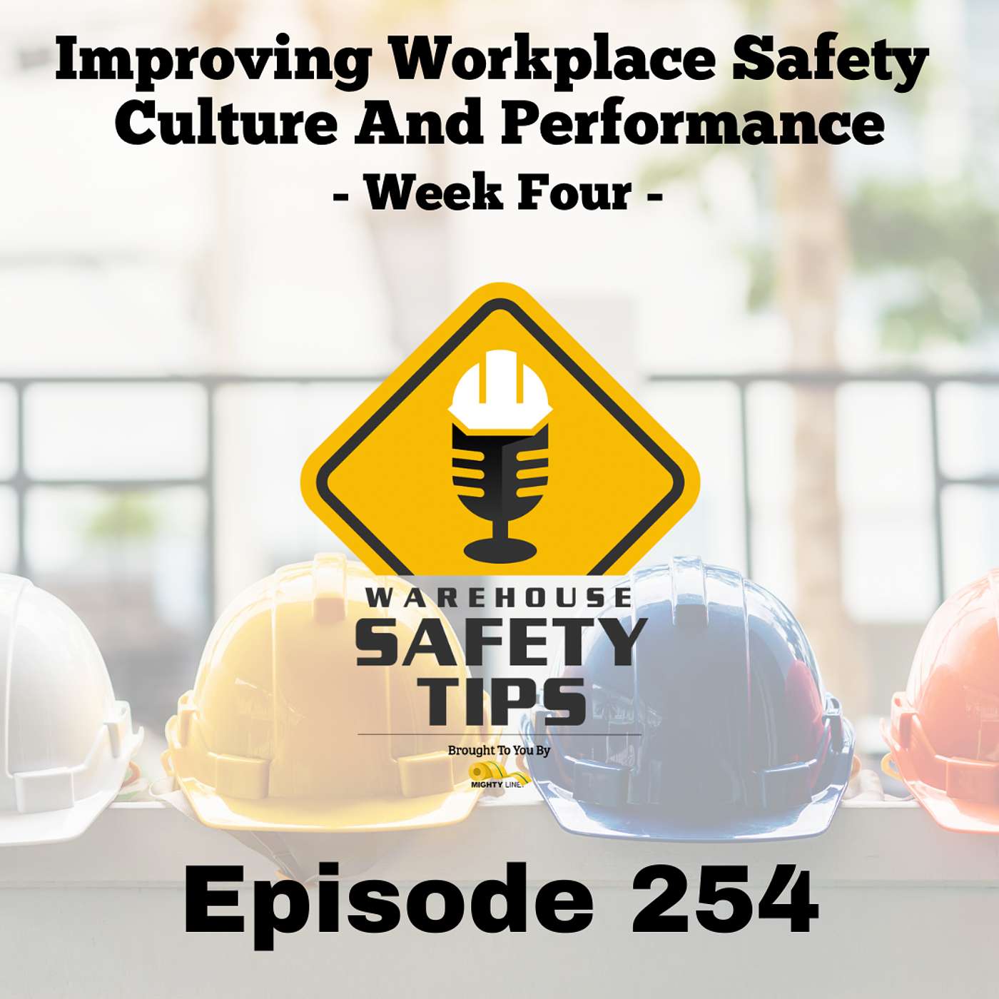 Warehouse Safety Tips | Episode 254 | Improving Workplace Safety Culture And Performance - Week Four