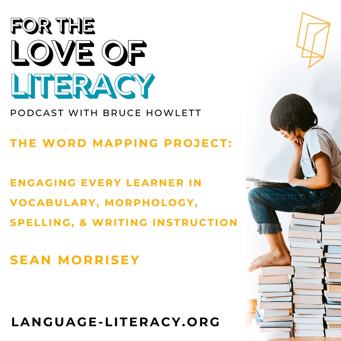 The Word Mapping Project: Engaging Every Learner in Vocabulary, Morphology, Spelling & Writing Instruction – Sean Morrisey