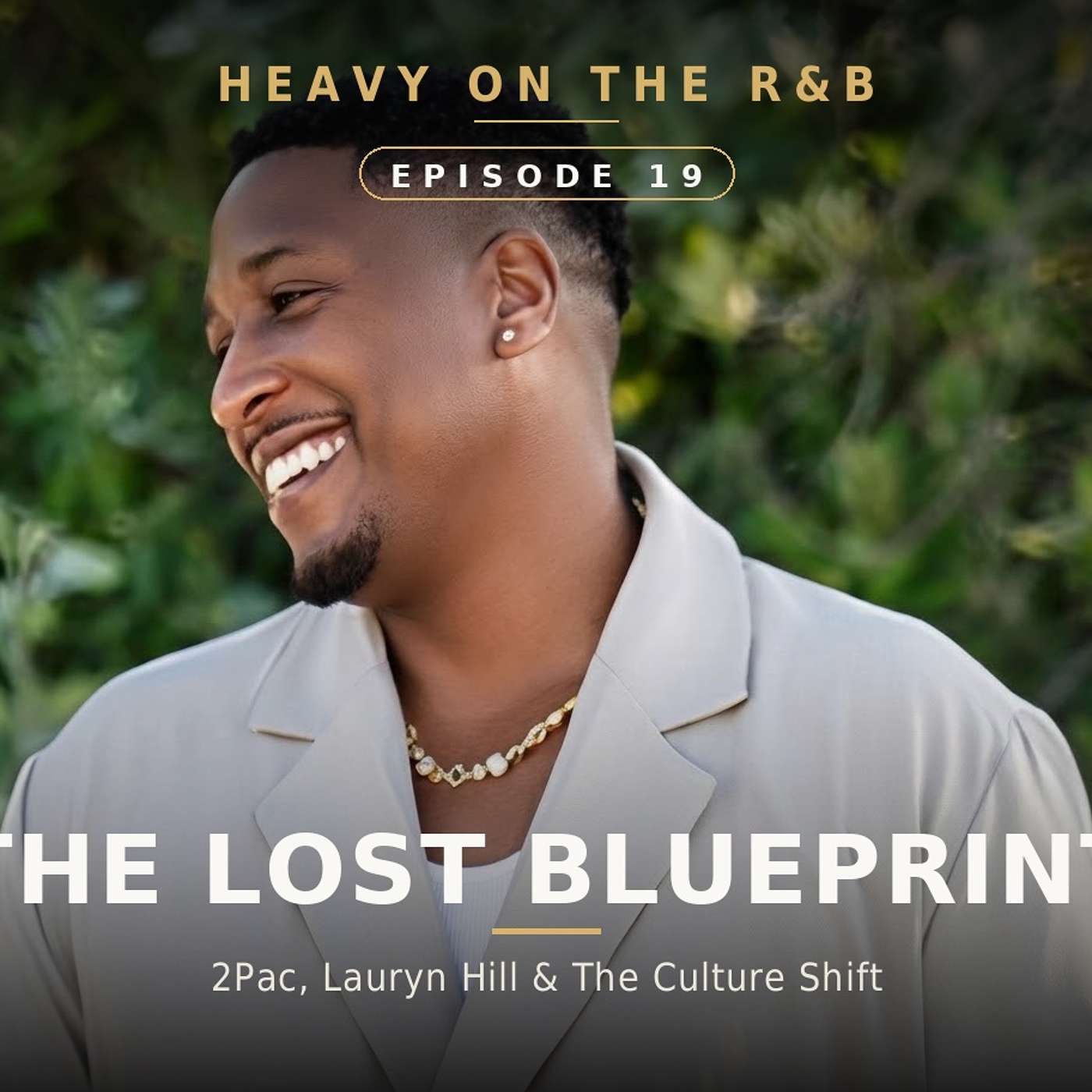 Ep. 19 | The Lost Blueprint: 2Pac, Lauryn Hill & The Culture Shift