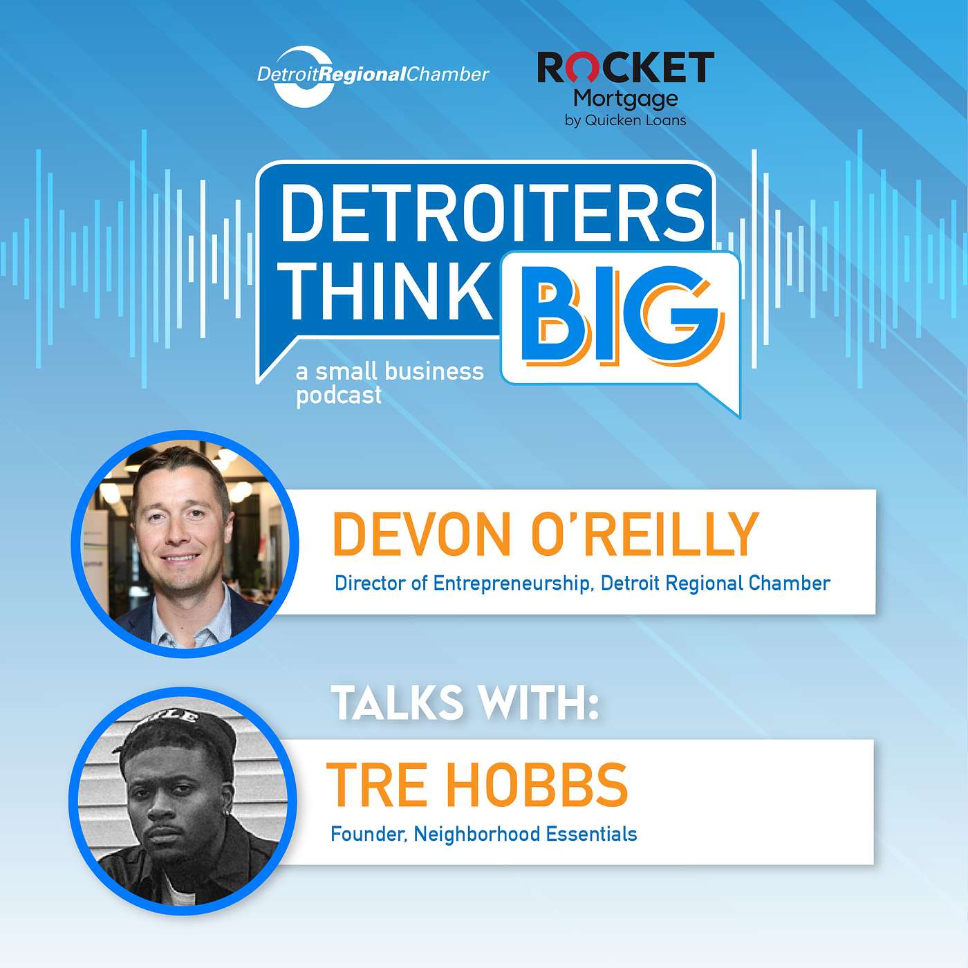 Detroiters Think Big: A Small Business Podcast | Tre Hobbs of Neighborhood Essentials