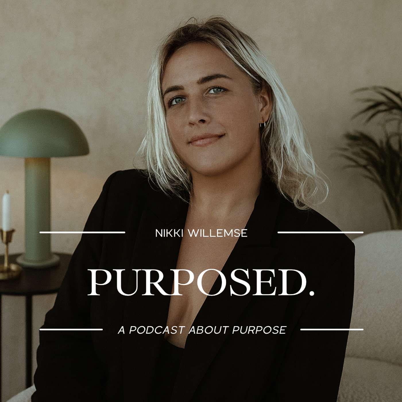 PURPOSED.