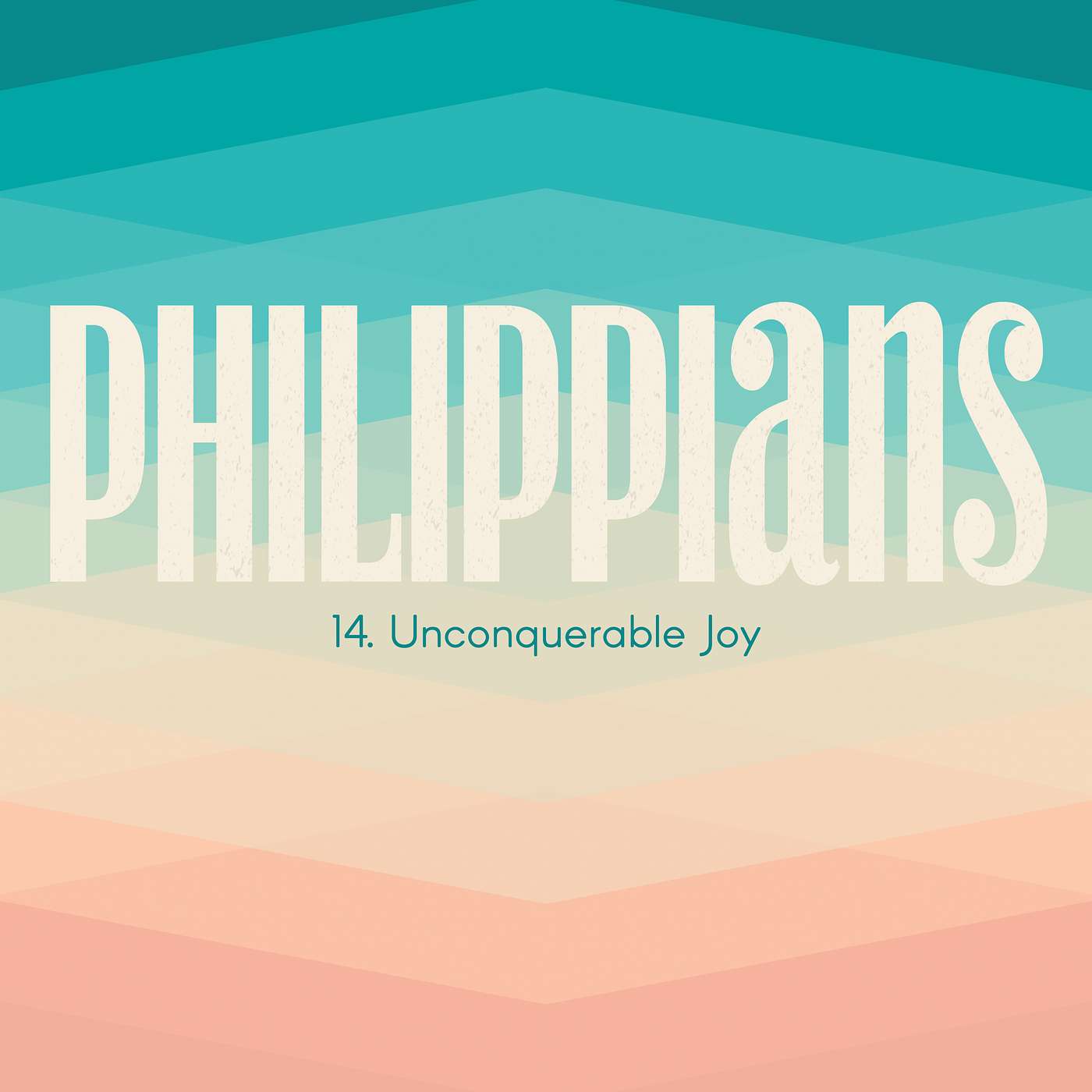 Philippians: Unconquerable Joy