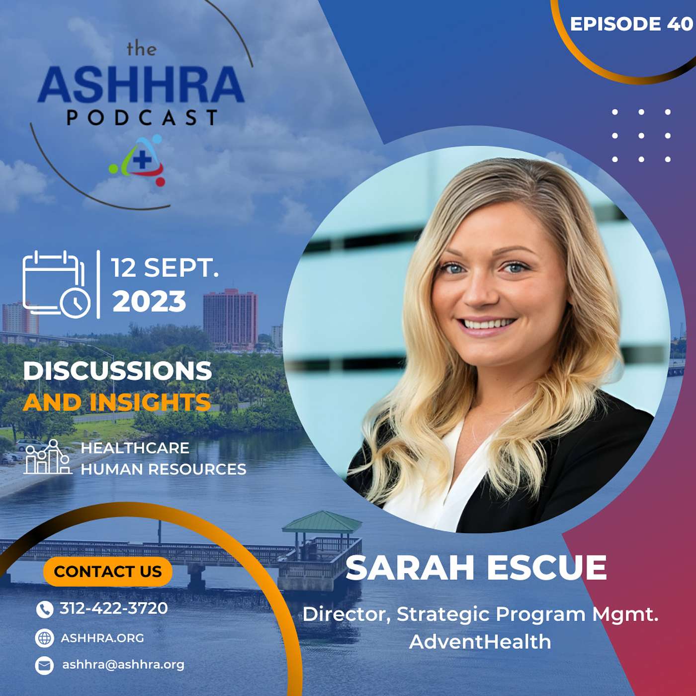 #40 - Embracing Growth and Proactivity: Sarah Escue's AdventHealth Journey