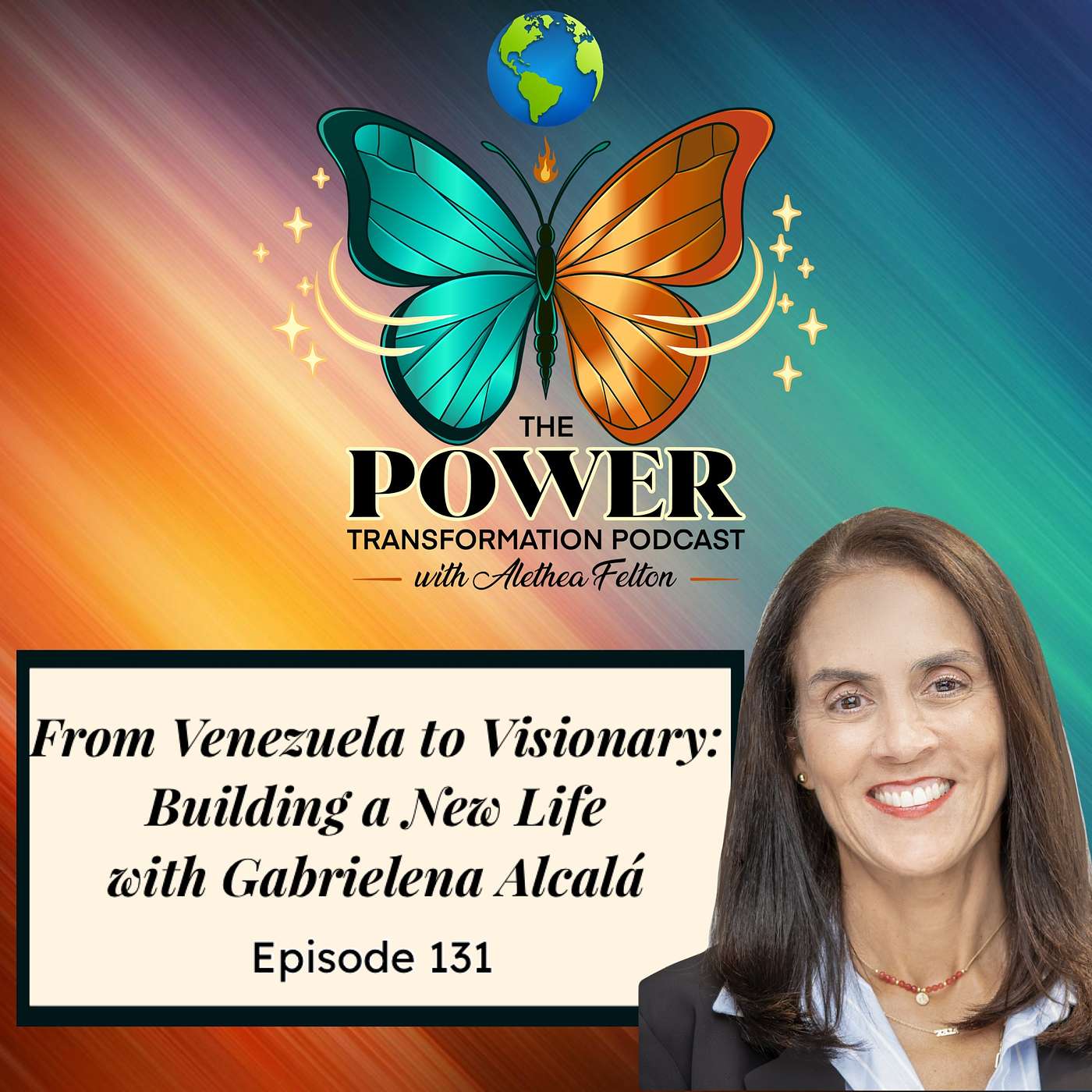 131. From Venezuela to Visionary: Building a New Life with Gabrielena Alcalá