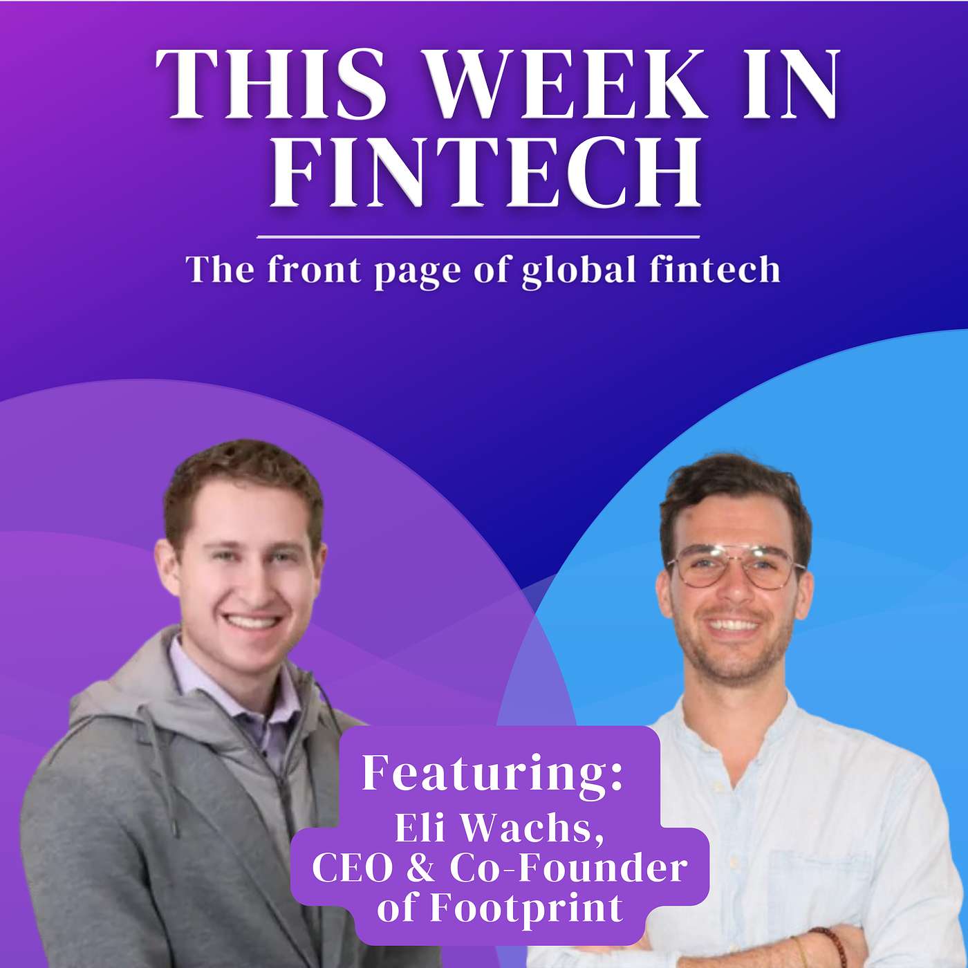This Week in Fintech\'s Podcast