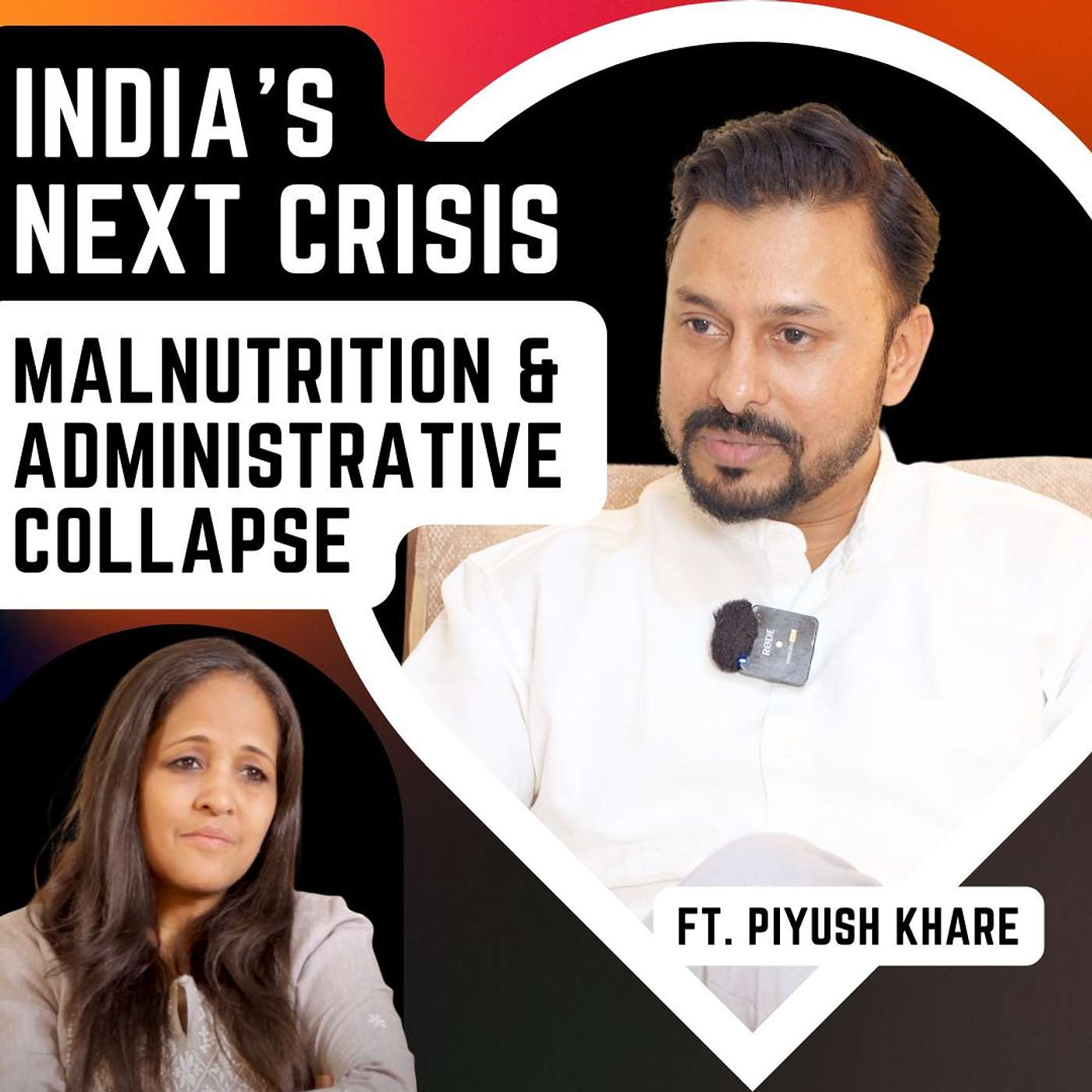 India’s Next Crisis: Malnutrition & Failing Governance | Piyush Khare| Sonia Choksi| FWF episode artwork