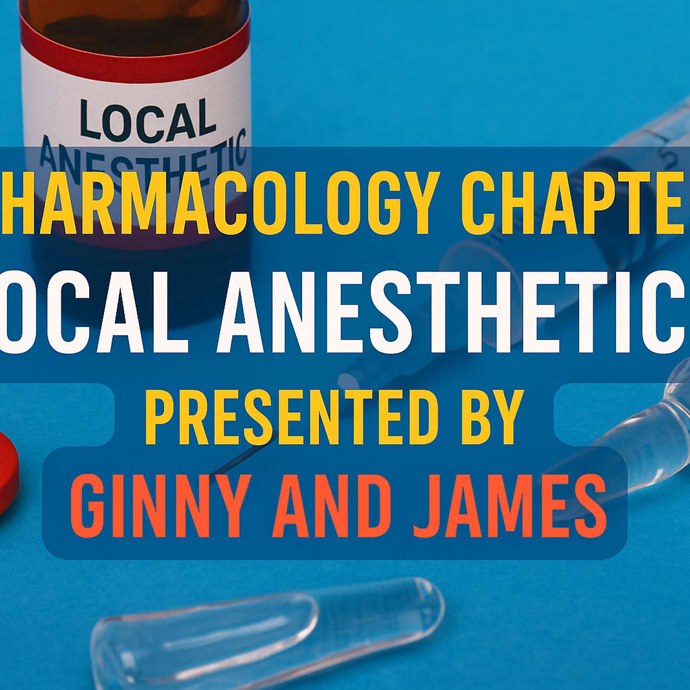 Local Anesthetics Ep-21