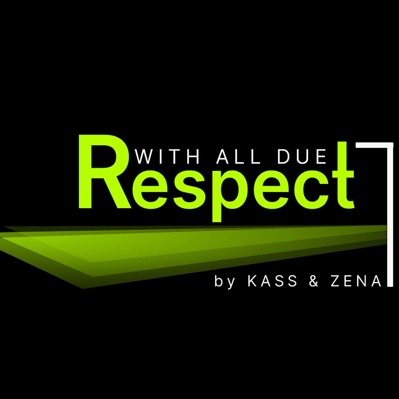 With All Due Respect By Kass & Zena