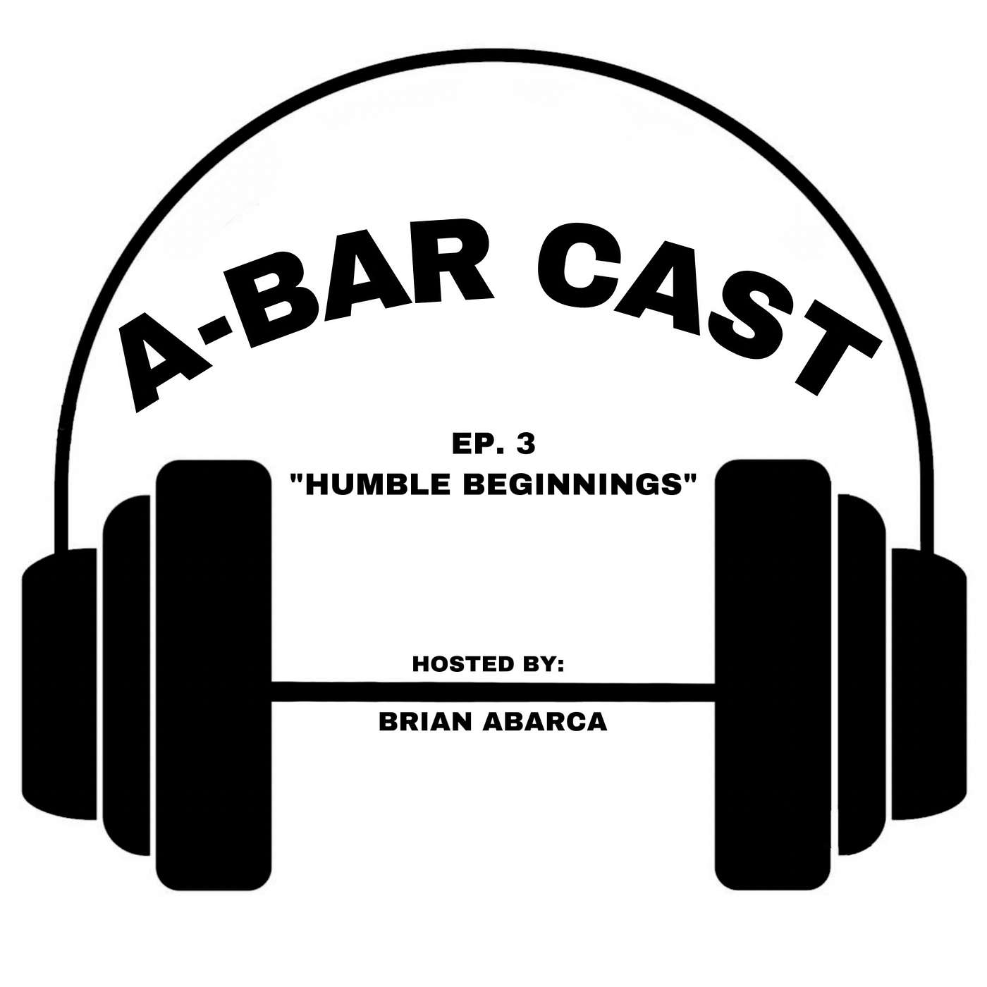 #3 A-Bar Cast | Humble Beginnings