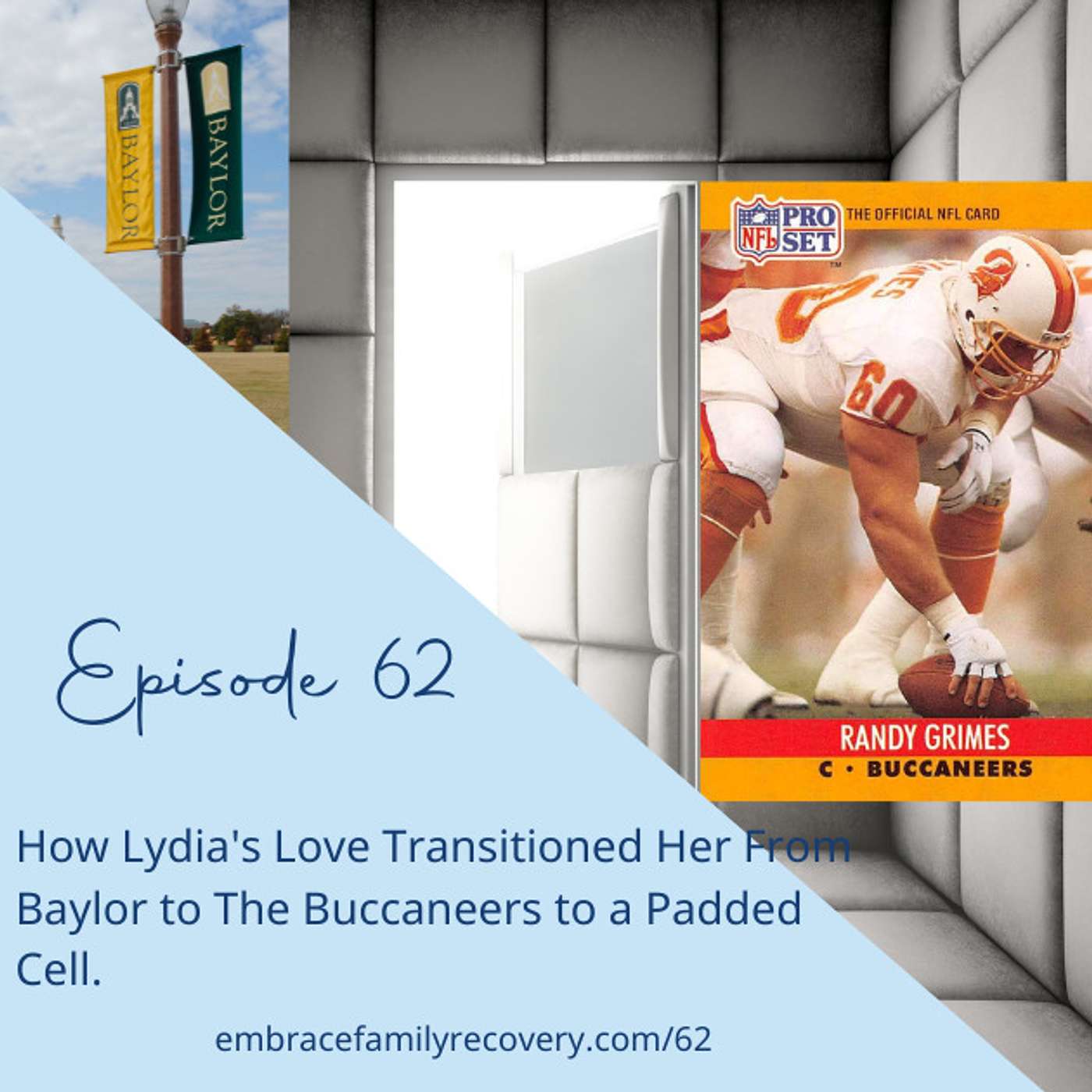 Ep 62 - How Lydia's Love Transitioned Her From Baylor to The Buccaneers to a Padded Cell?