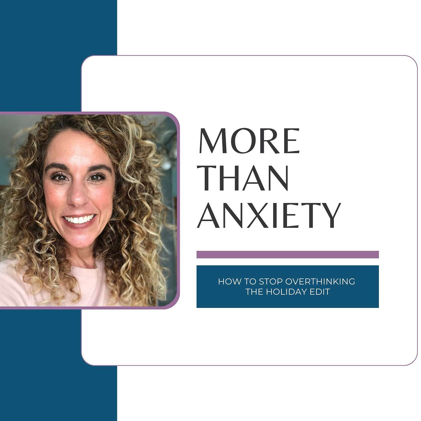 More Than Anxiety:  Balance, Confidence & Calm for Ambitious Women