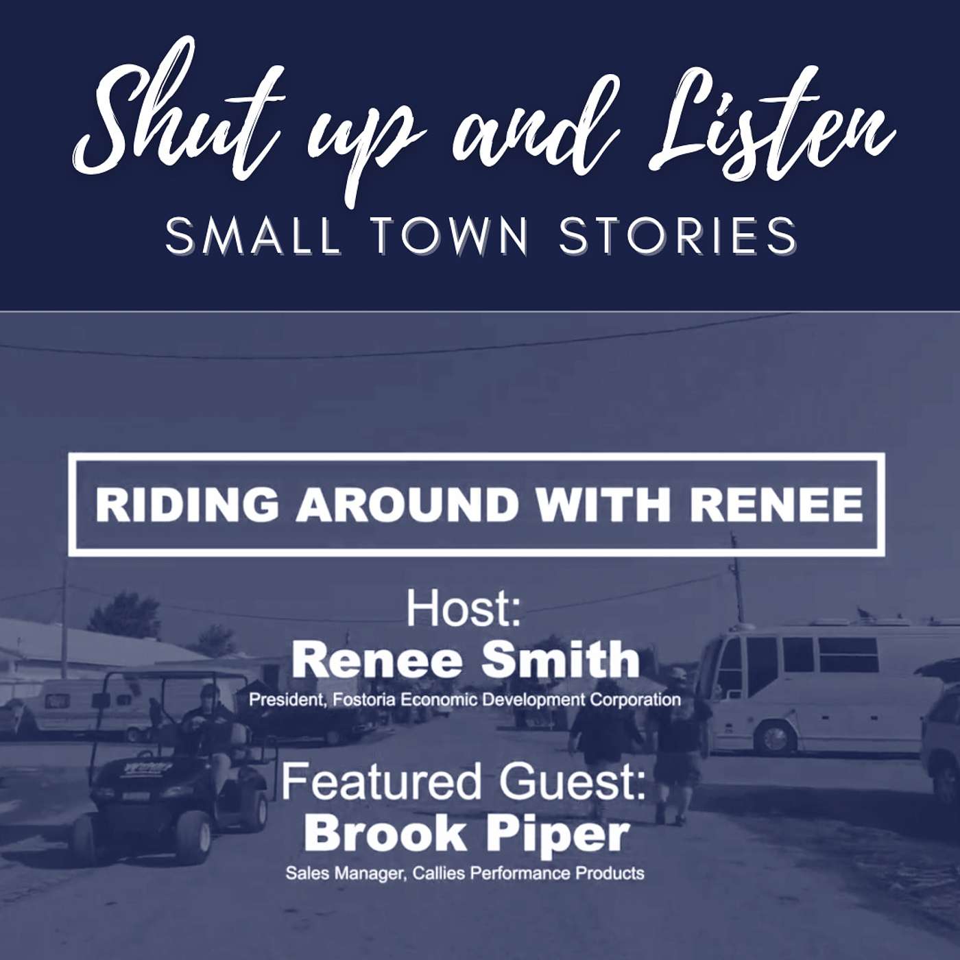 Shut Up and Listen: Small Town Stories