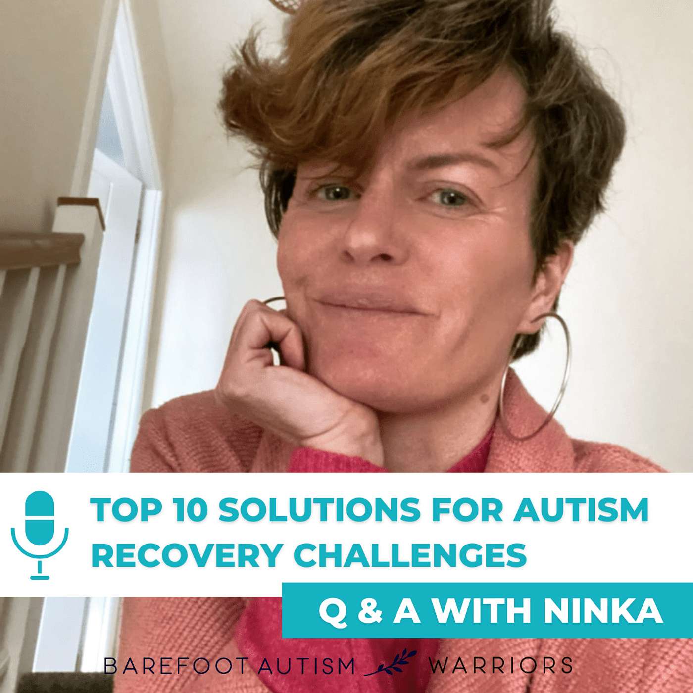 BAREFOOT AUTISM WARRIORS turn autism around podcast. | Recovery strategies for ambitious, health-conscious, Christian moms who want to go from tantrums and eloping to peace and independence.