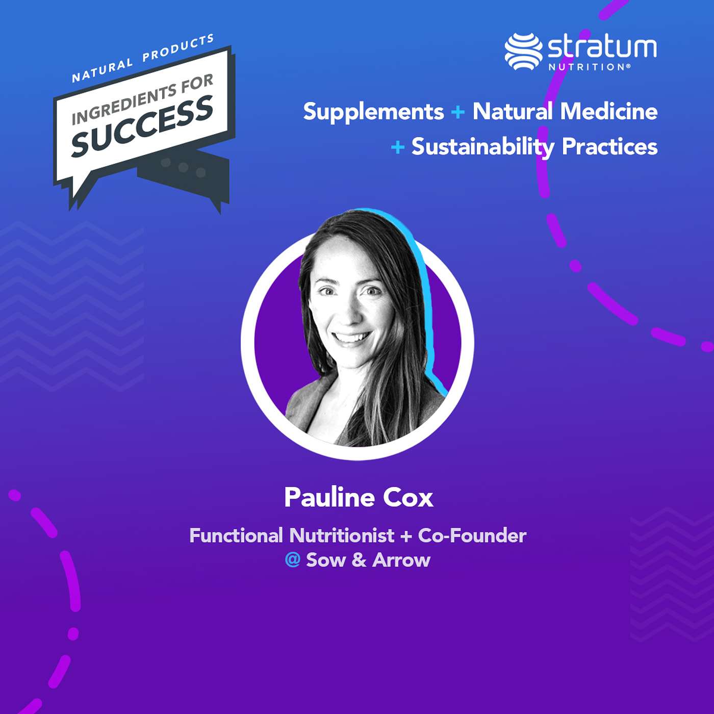 #41 Pauline Cox - Functional Nutritionist + Co-Founder @ Sow & Arrow | Supplements + Natural Medicine + Sustainability Practices