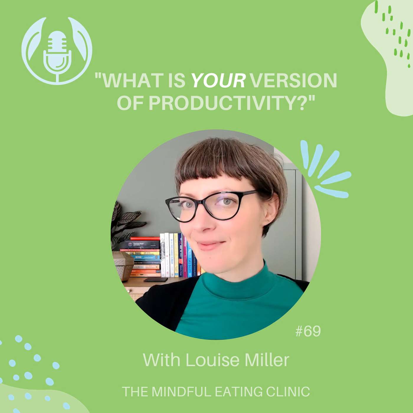 Finding YOUR version of productivity, with Louise Miller - Mindful Meets #69