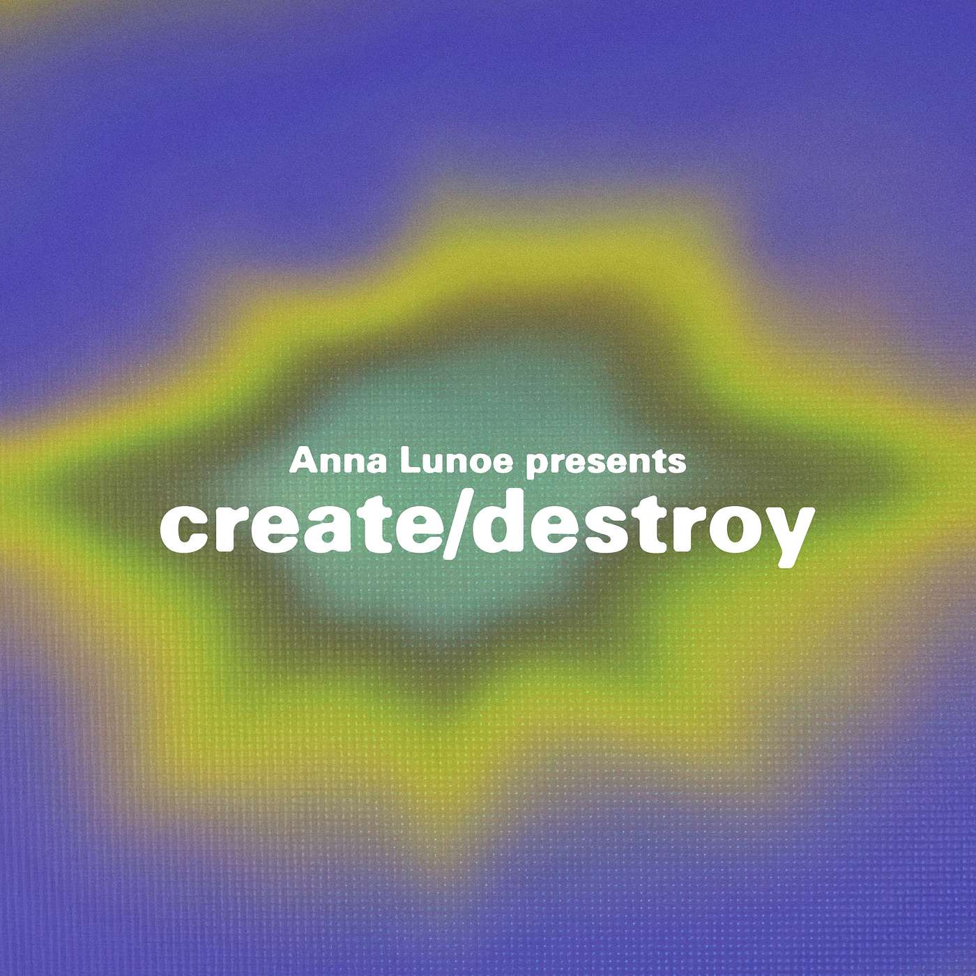 Anna Lunoe Presents: Create / Destroy Trailer