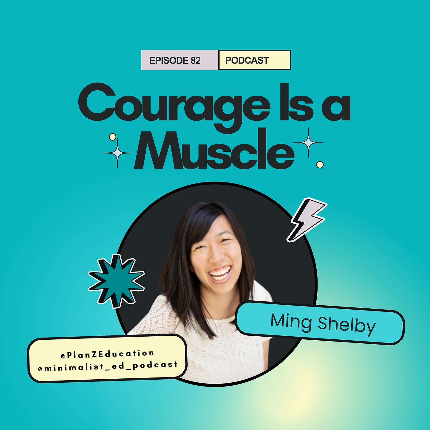 Ep 082 — Courage Is a Muscle with Ming Shelby episode artwork
