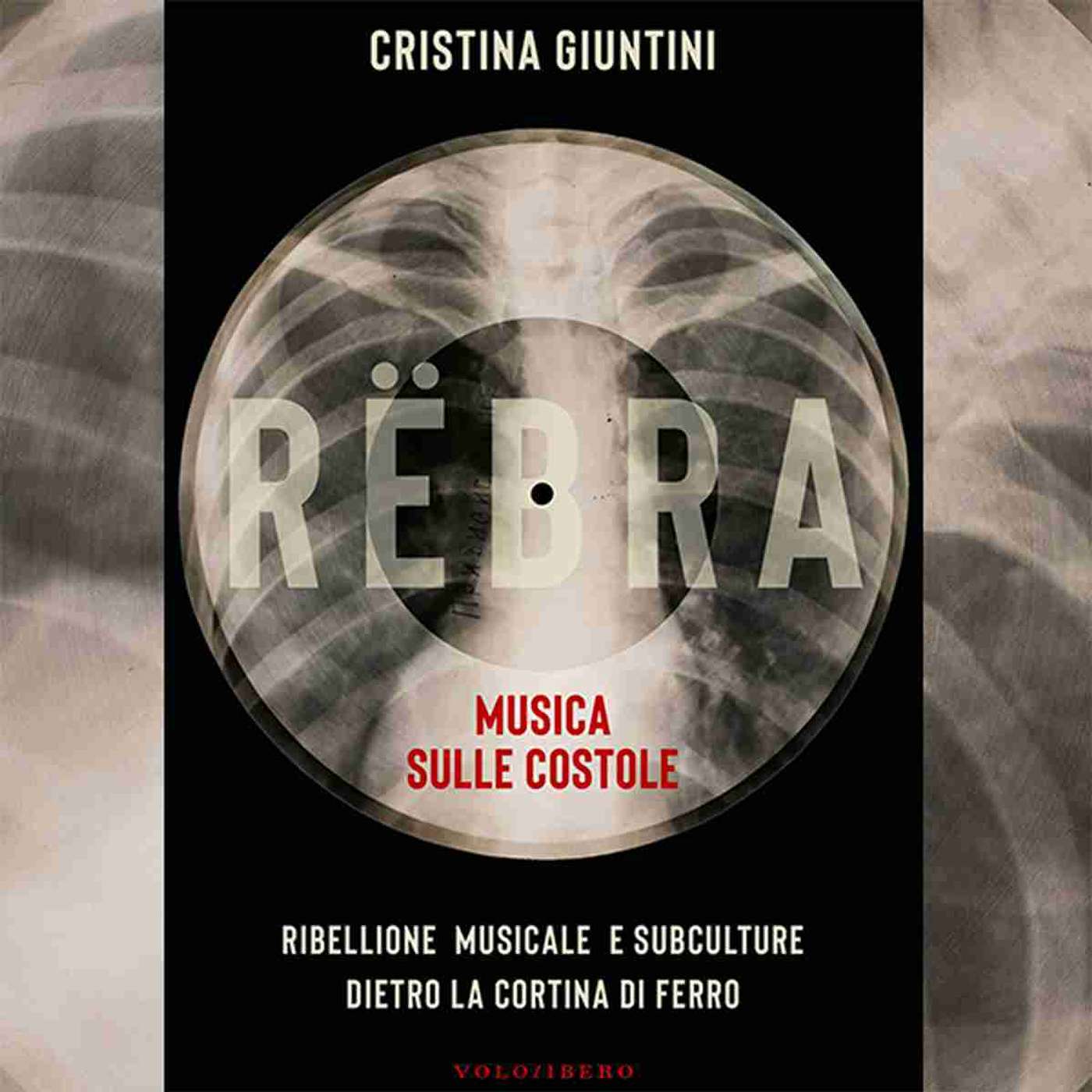 E' uscito "RËBRA – Musica sulle Costole" di Cristina Giuntini  intervista di Fabio Alberti episode artwork