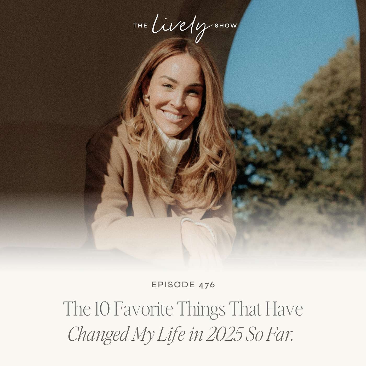 TLS 476 The 10 Favorite Things That Have Changed My Life in 2025 So Far episode artwork