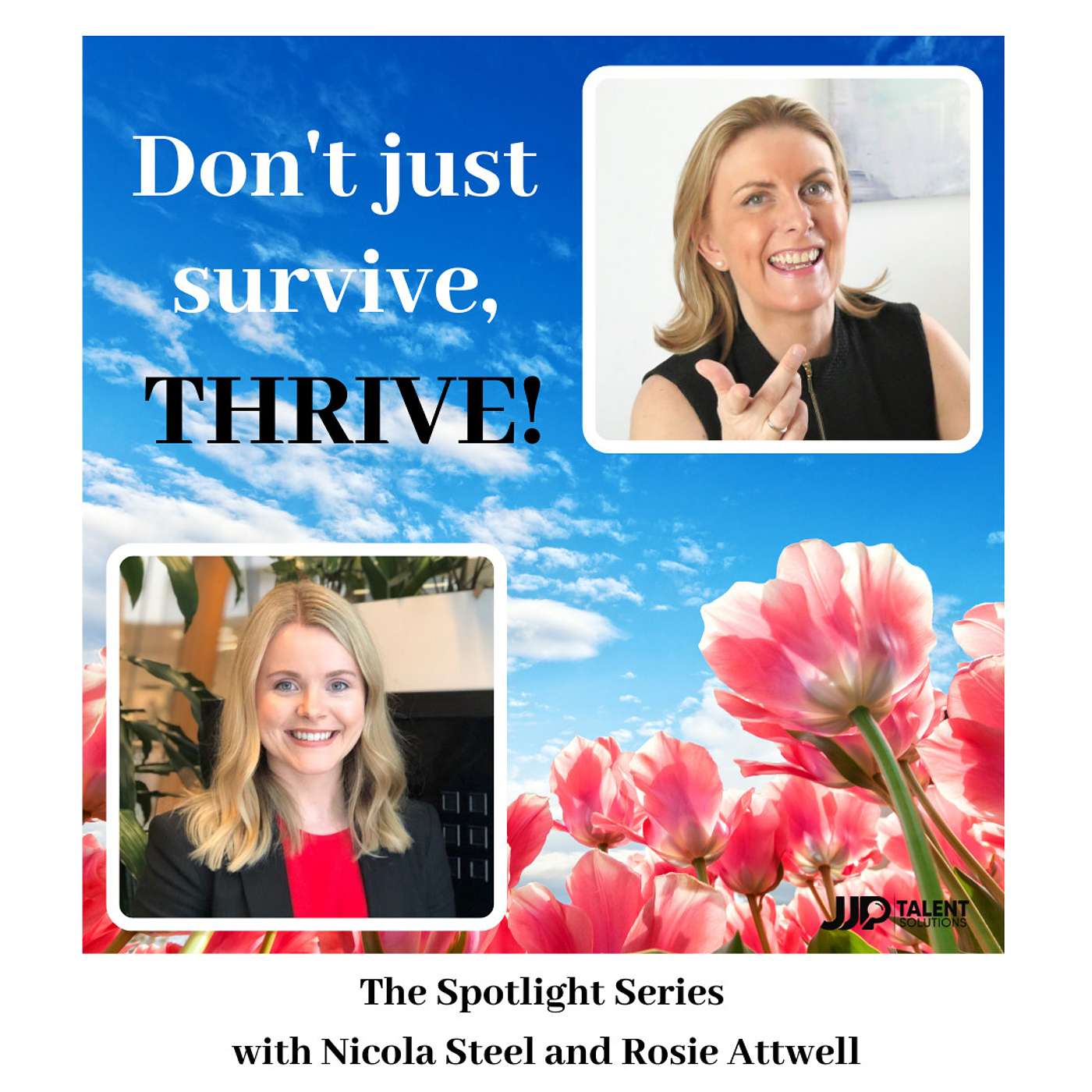The Spotlight Series - Don’t just survive, thrive!