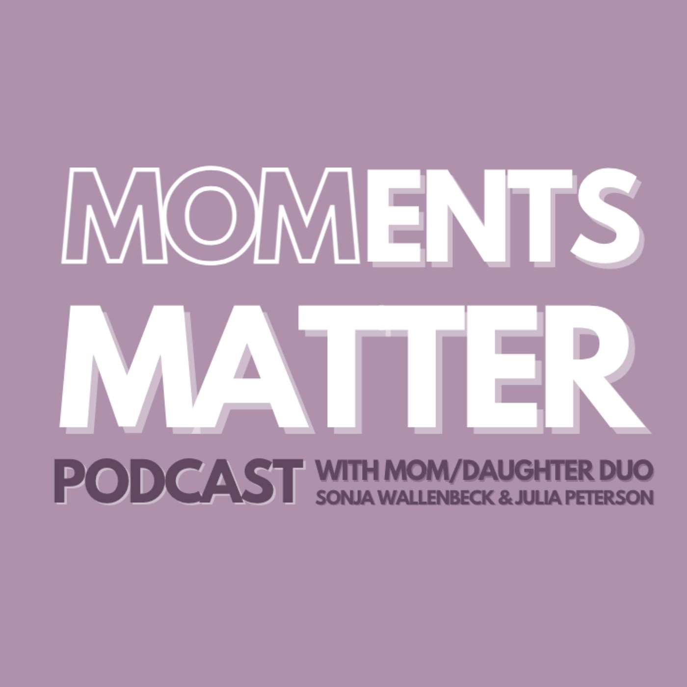 Moments Matter