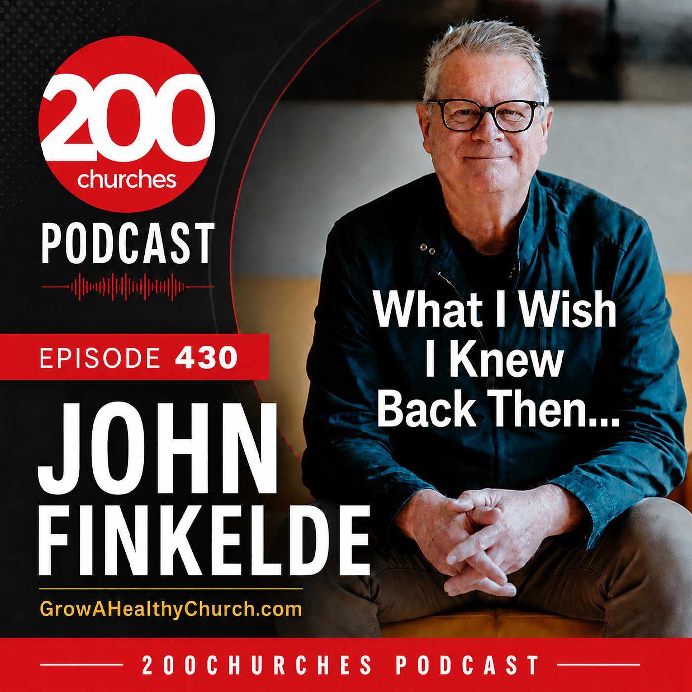 Episode 430 - What I Wish I Knew Back Then with John Finkelde episode artwork