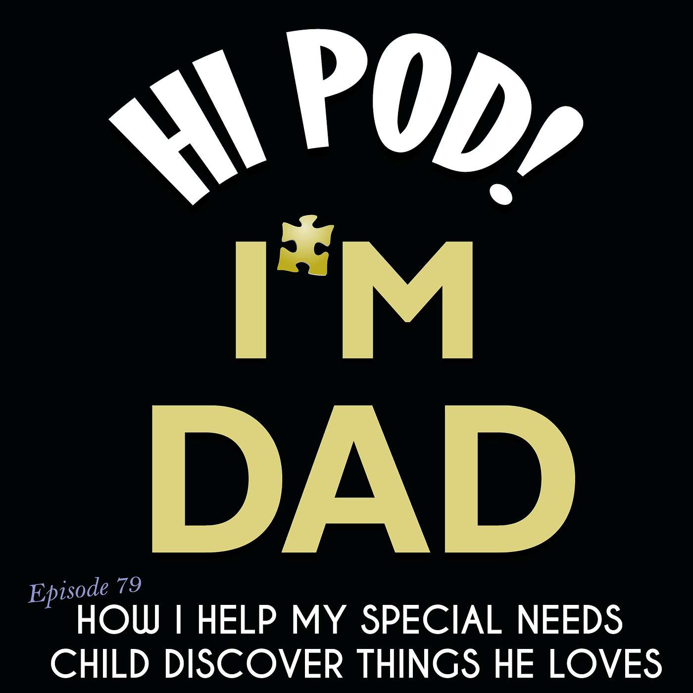 How I Help My Special Needs Child Discover Things He Loves episode artwork