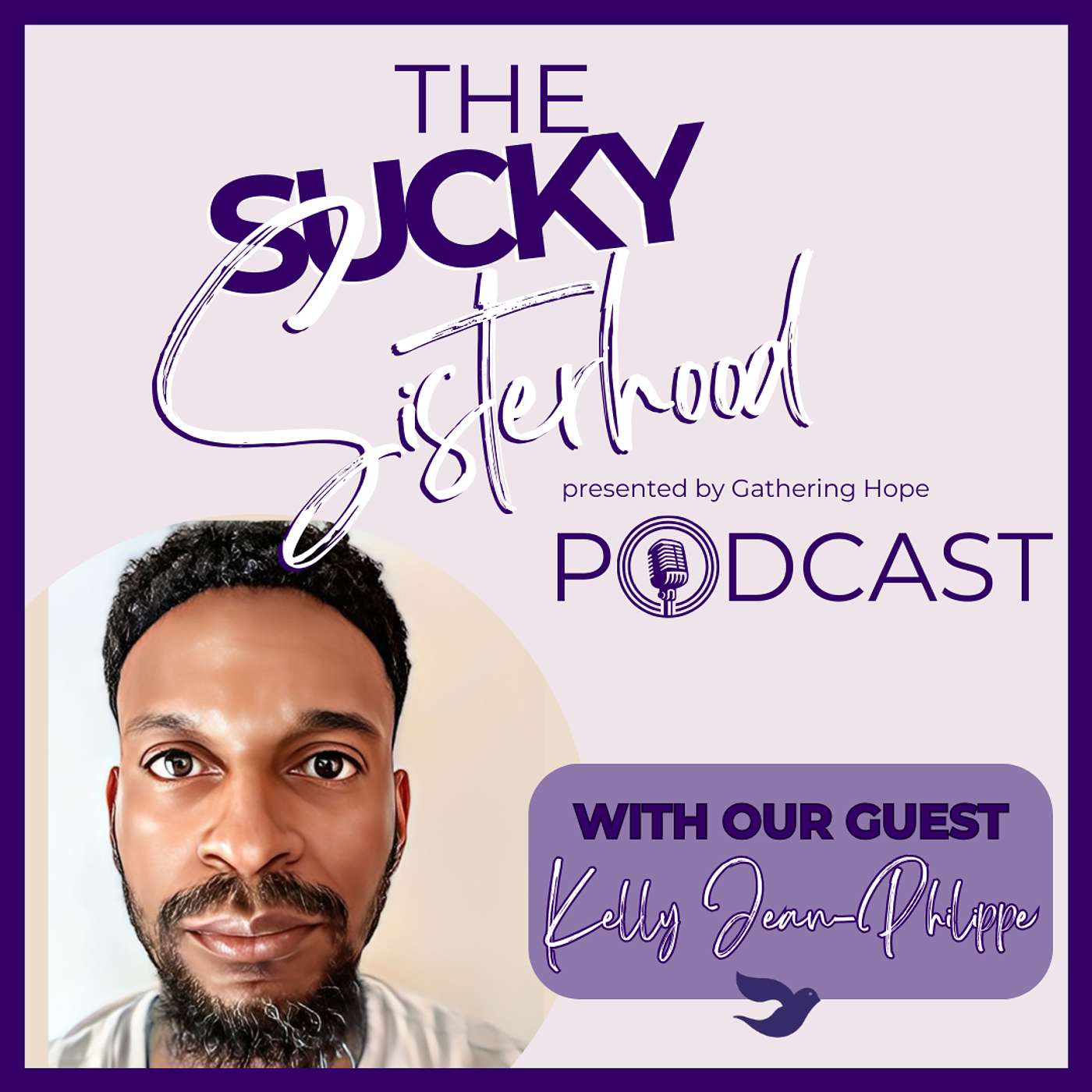 The Sucky Sisterhood Podcast: Interviews with Miscarriage and Infant Loss Survivors - The Sucky Sisterhood Podcast: Kelly Jean-Philippe - Breaking the Silence on Fatherhood and Grief