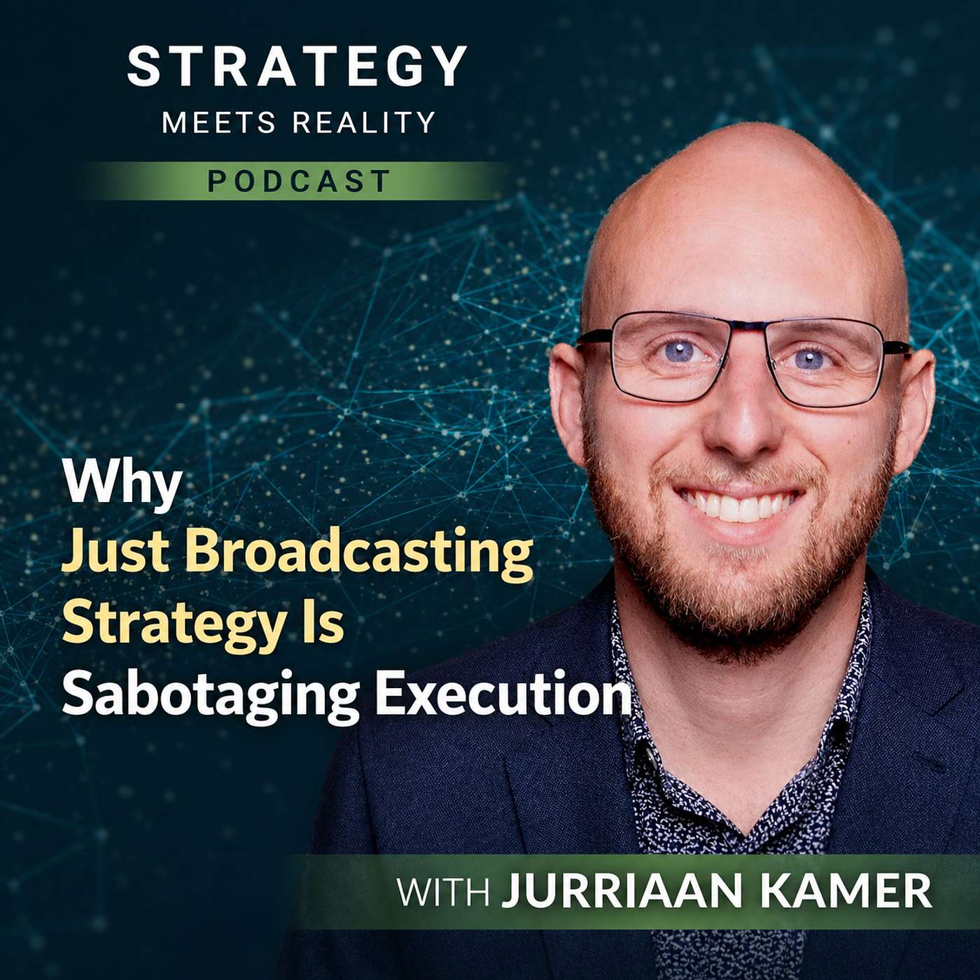 Why Just Broadcasting Strategy Is Sabotaging Execution | Jurriaan Kamer