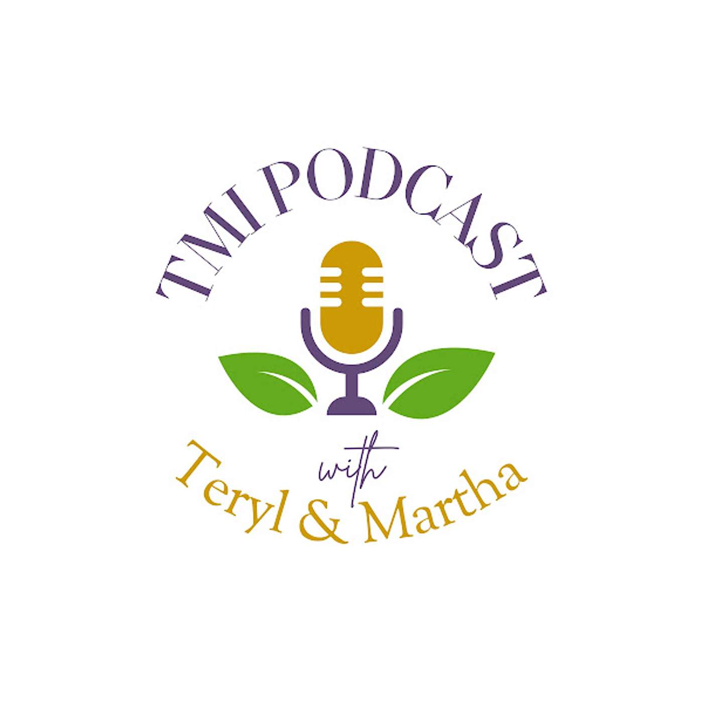 TMI With Teryl & Martha