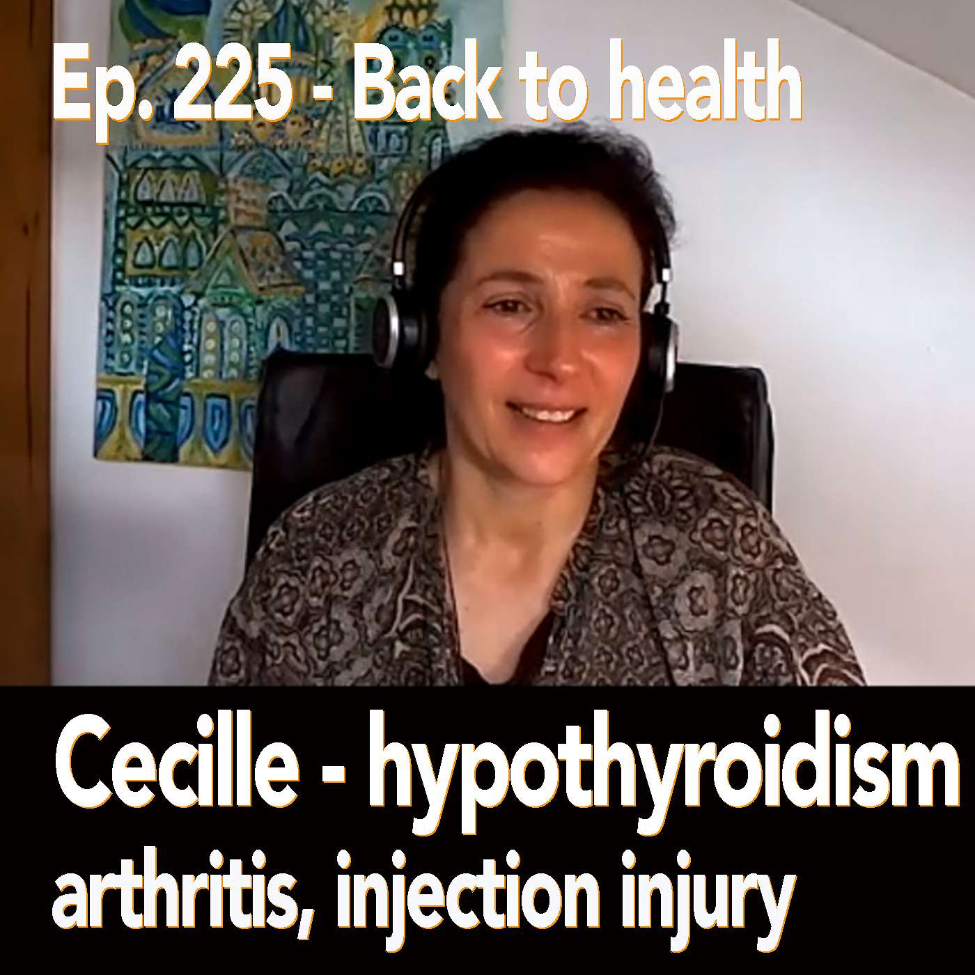 Working my way through hypothyroidism, rheumatoid arthritis, injection injured daughter - Ceclie