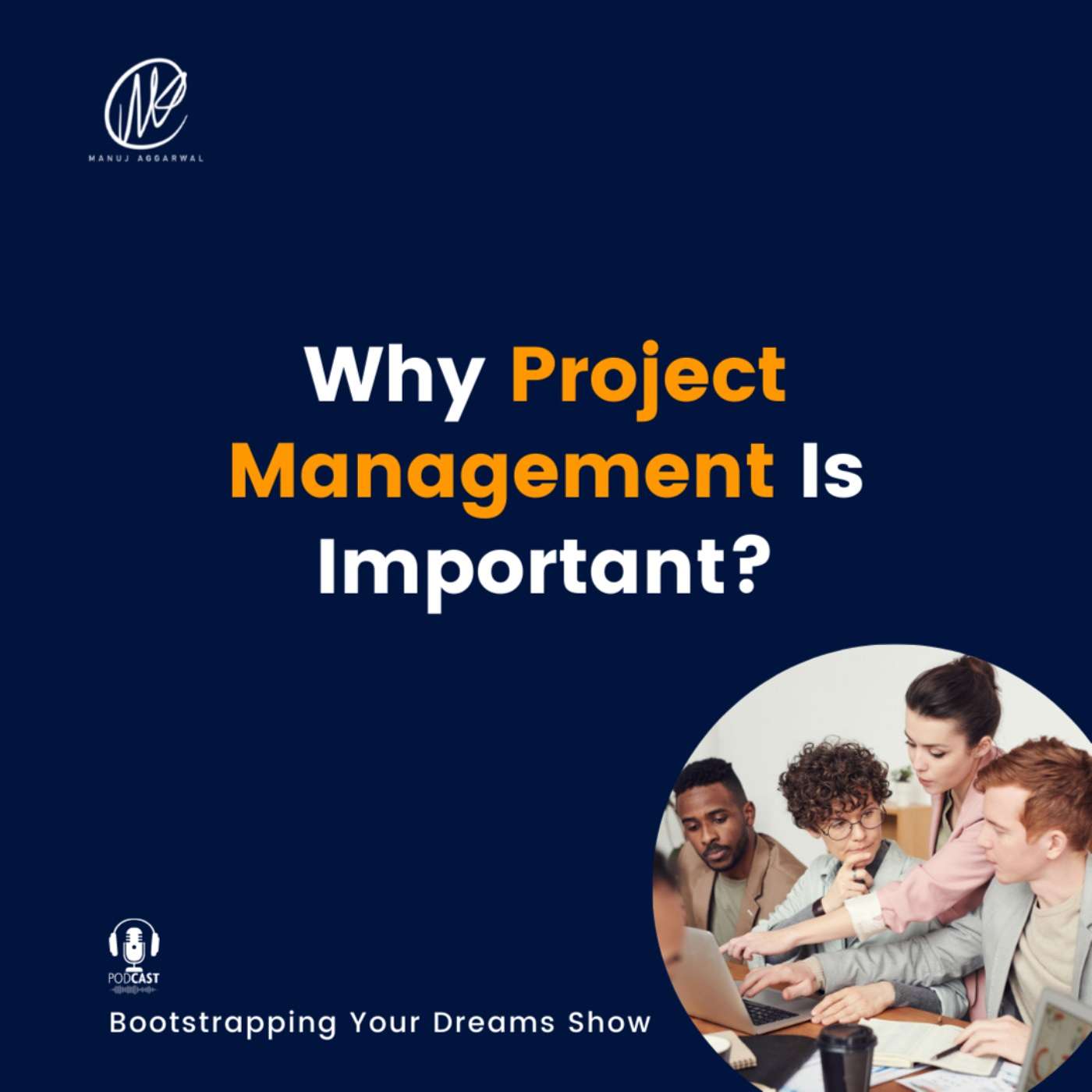 #265 The importance of project management and how to effectively manage projects