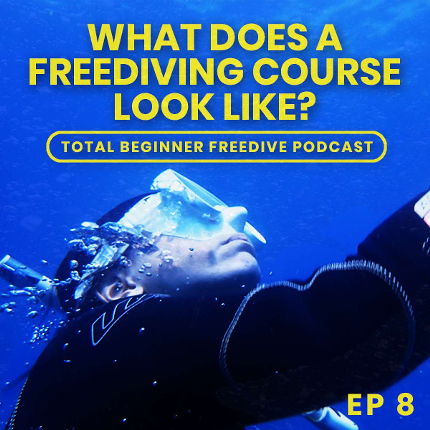 Episode #8 - What does a freediving course look like?