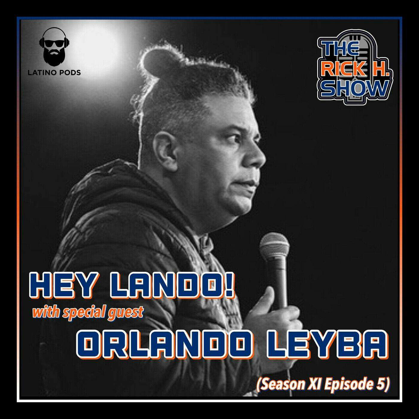 Hey Lando! with special guest Orlando Leyba (Season XI Episode 5 episode artwork