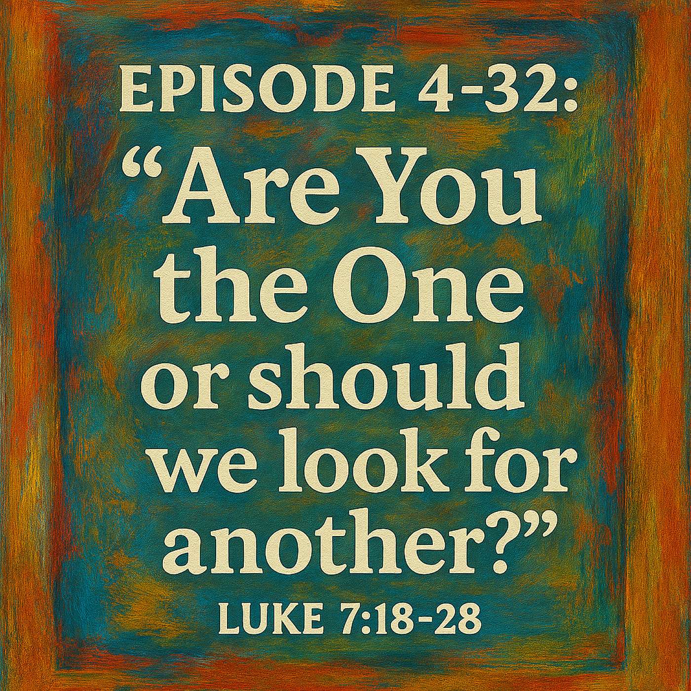 4-32. Are You the One or should we look for another?