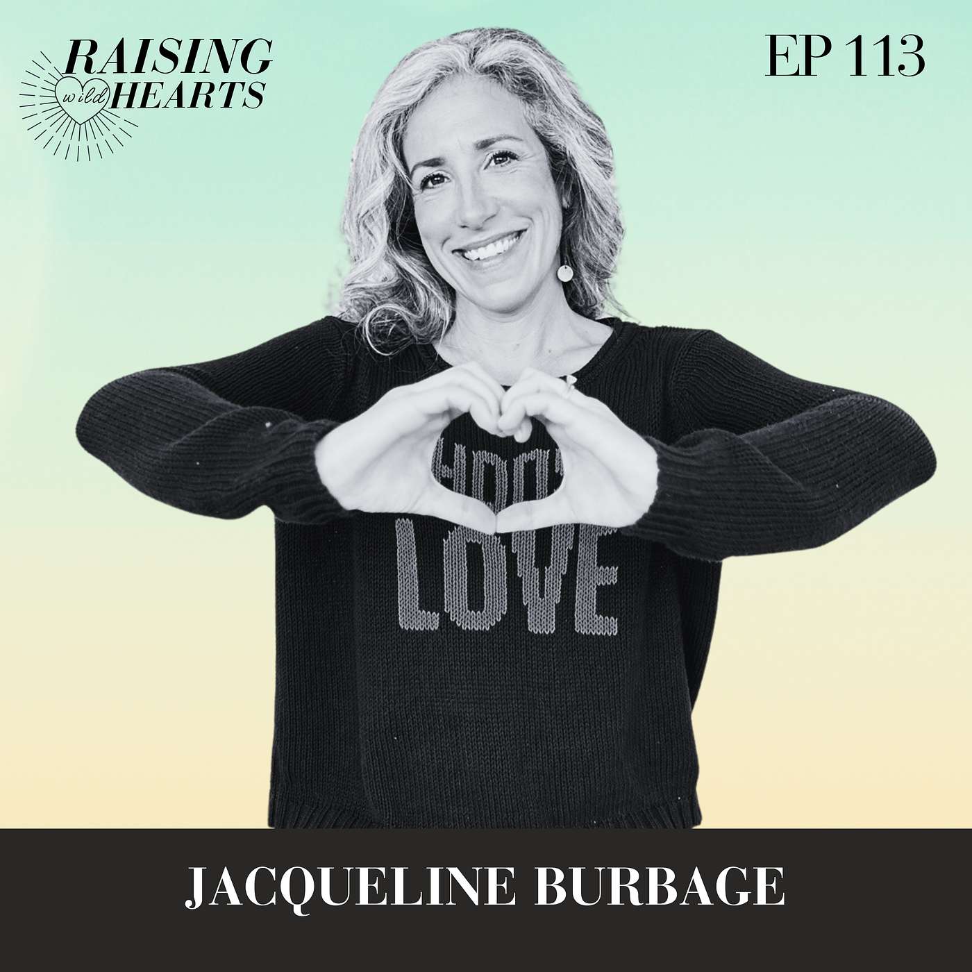 How to Love Yourself Through it All with Jacqueline Burbage