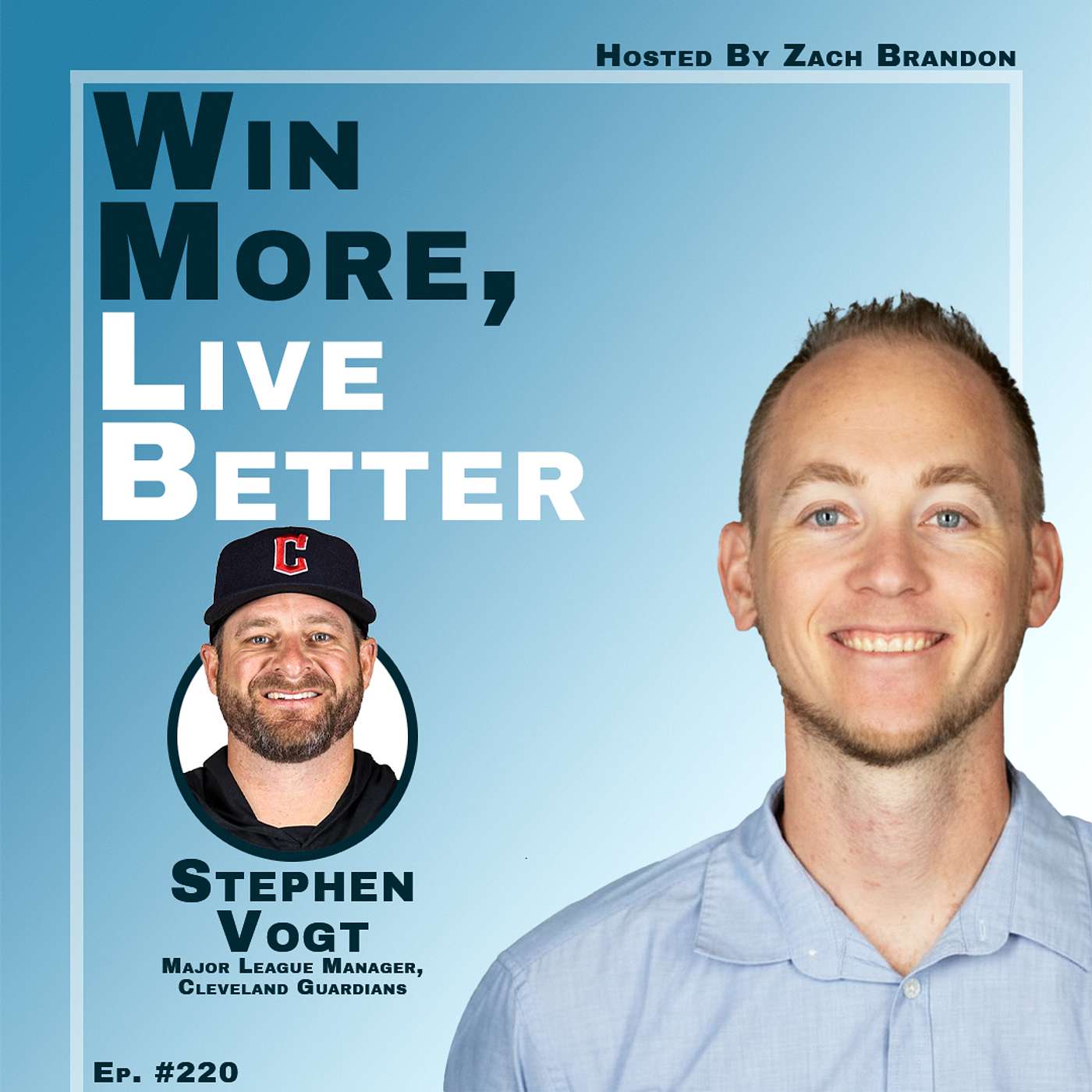 Stephen Vogt | Major League Manager, Cleveland Guardians | "Leaders don't get bad days." episode artwork