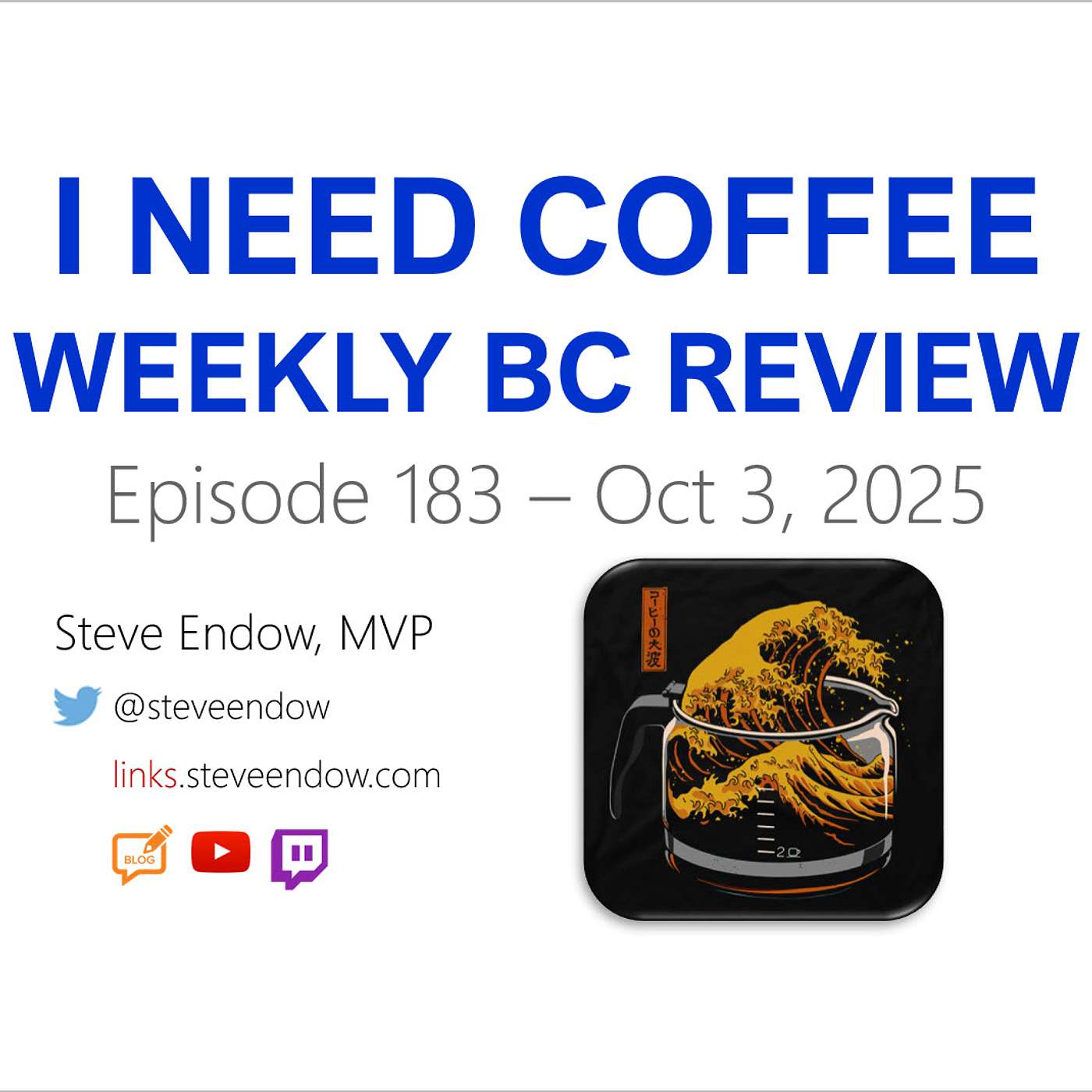 I Need Coffee - Episode 183 - Weekly BC Review!