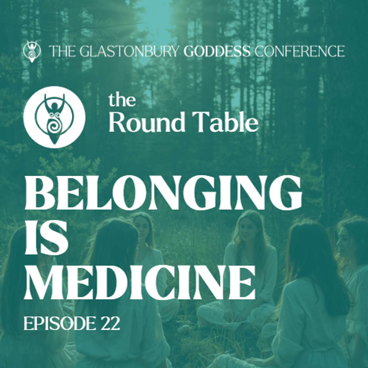 The Round Table | Episode 22 - Belonging is Medicine episode artwork