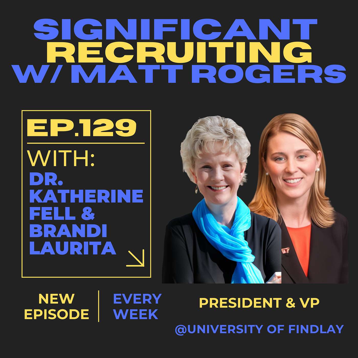 Episode #129: Dr. Katherine Fell & Brandi Laurita on Recruiting Episode #129: Dr. Katherine Fell & Brandi Laurita on Recruiting