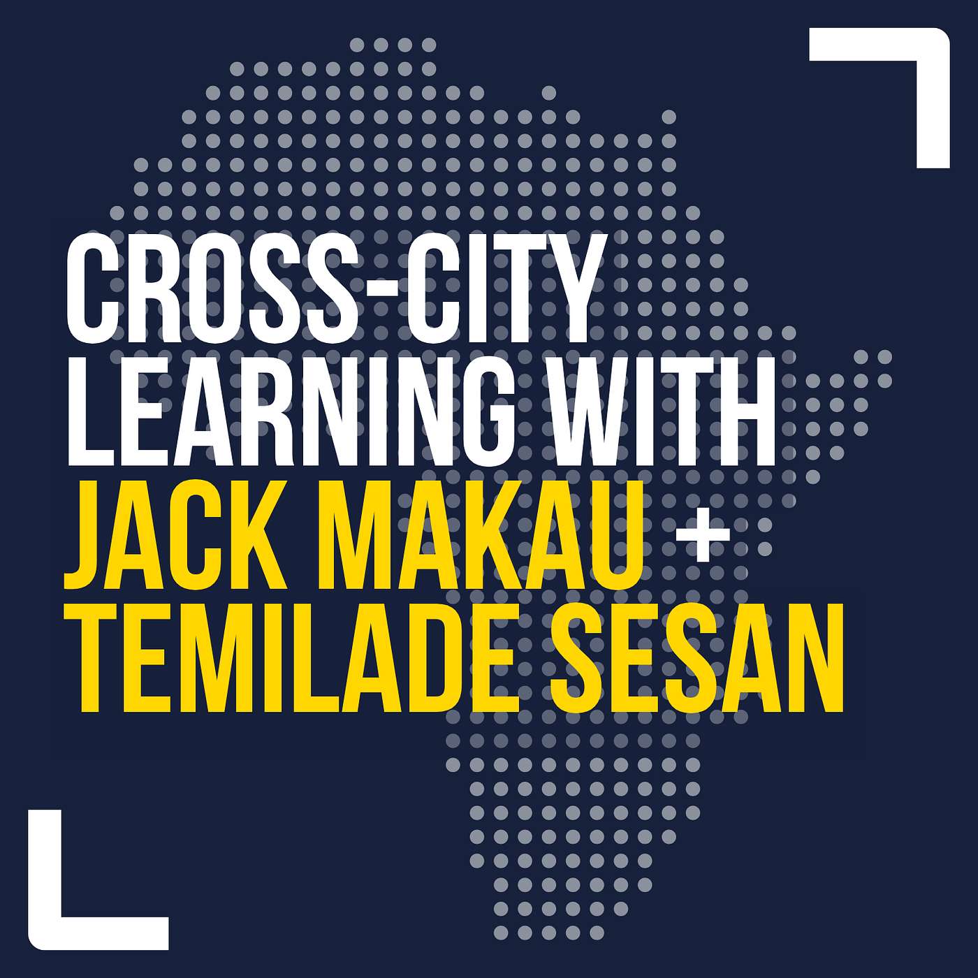 Cross-city learning with Jack Makau and Temilade Sesan episode artwork