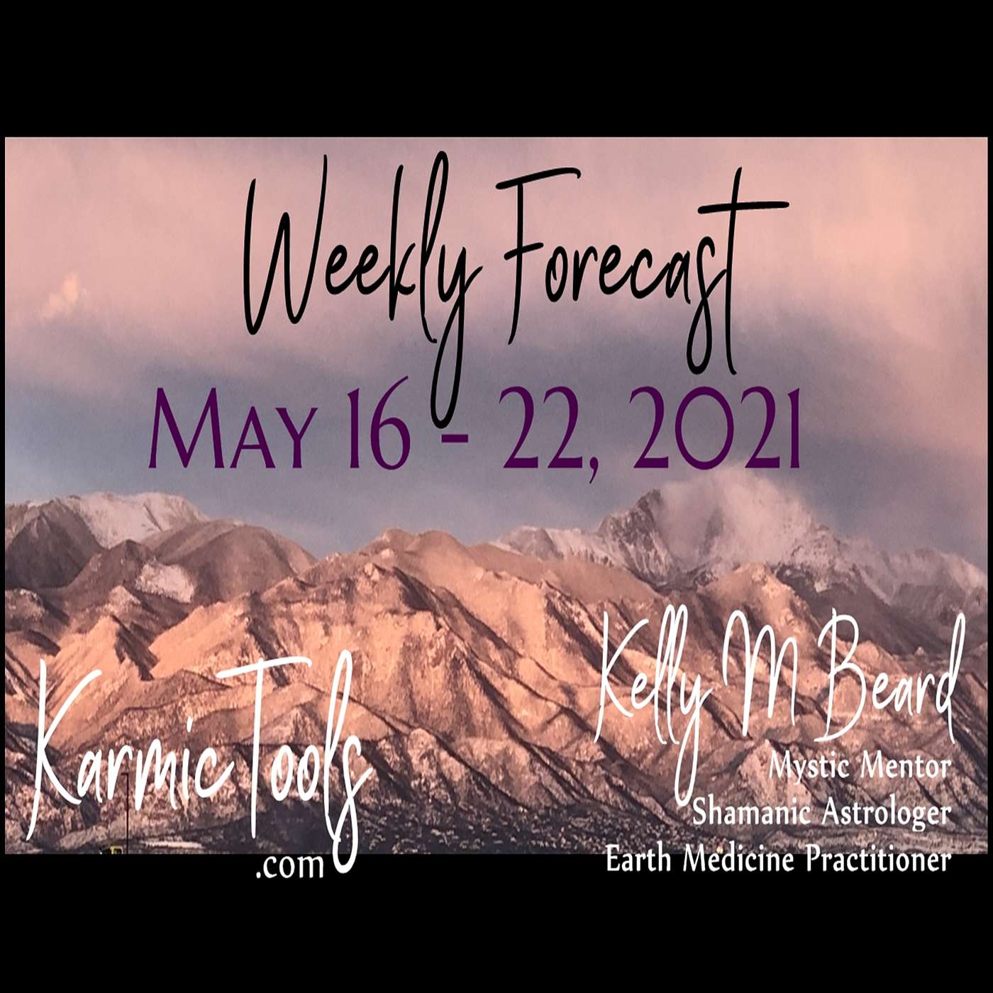 May 16 - 22, 2021 KarmicTools Weekly Forecast