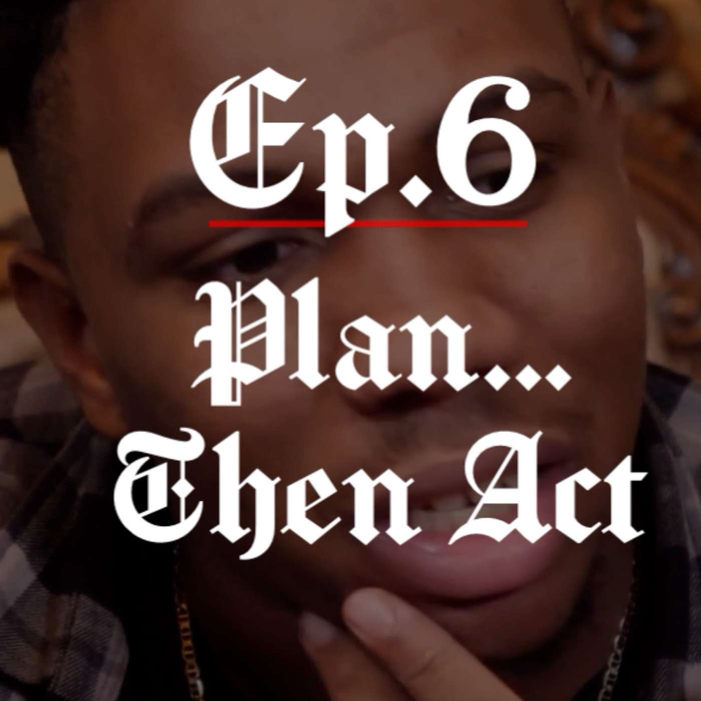 Ep. 6 